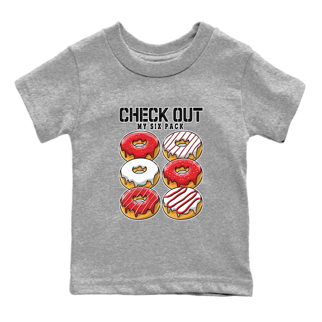 1s Low University Red shirt to match jordans Check Out My Six Pack sneaker tees Air Jordan 1 University Red Drip Gear Zone Sneaker Matching Clothing Brand Baby Toddler Heather Grey 2 T-Shirt
