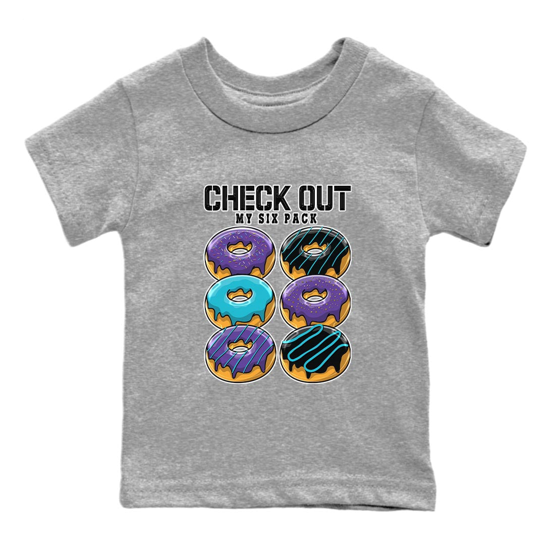 AJ6 Aqua shirt to match jordans Check Out My Six Pack sneaker release tees Air Jordan 6 Aqua Drip Gear Zone Baby Toddler Heather Grey 2 T-Shirt
