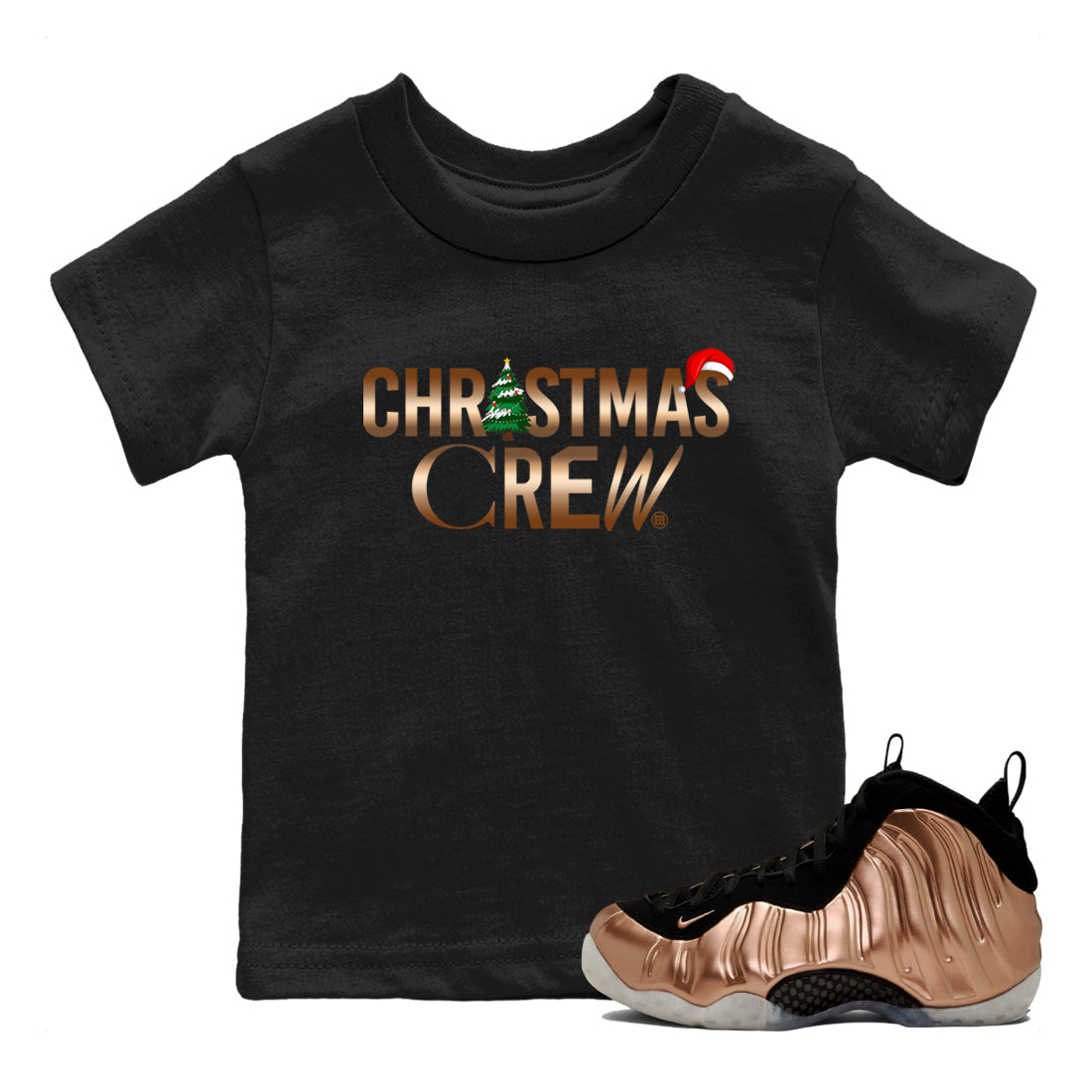 Foams One Metallic Copper shirts to match jordans Christmas Crew Christmas Holiday sneaker match tees Air Foamposite One Metallic Copper match shoes to clothes Drip Gear Zone Youth Baby Black 1 tee
