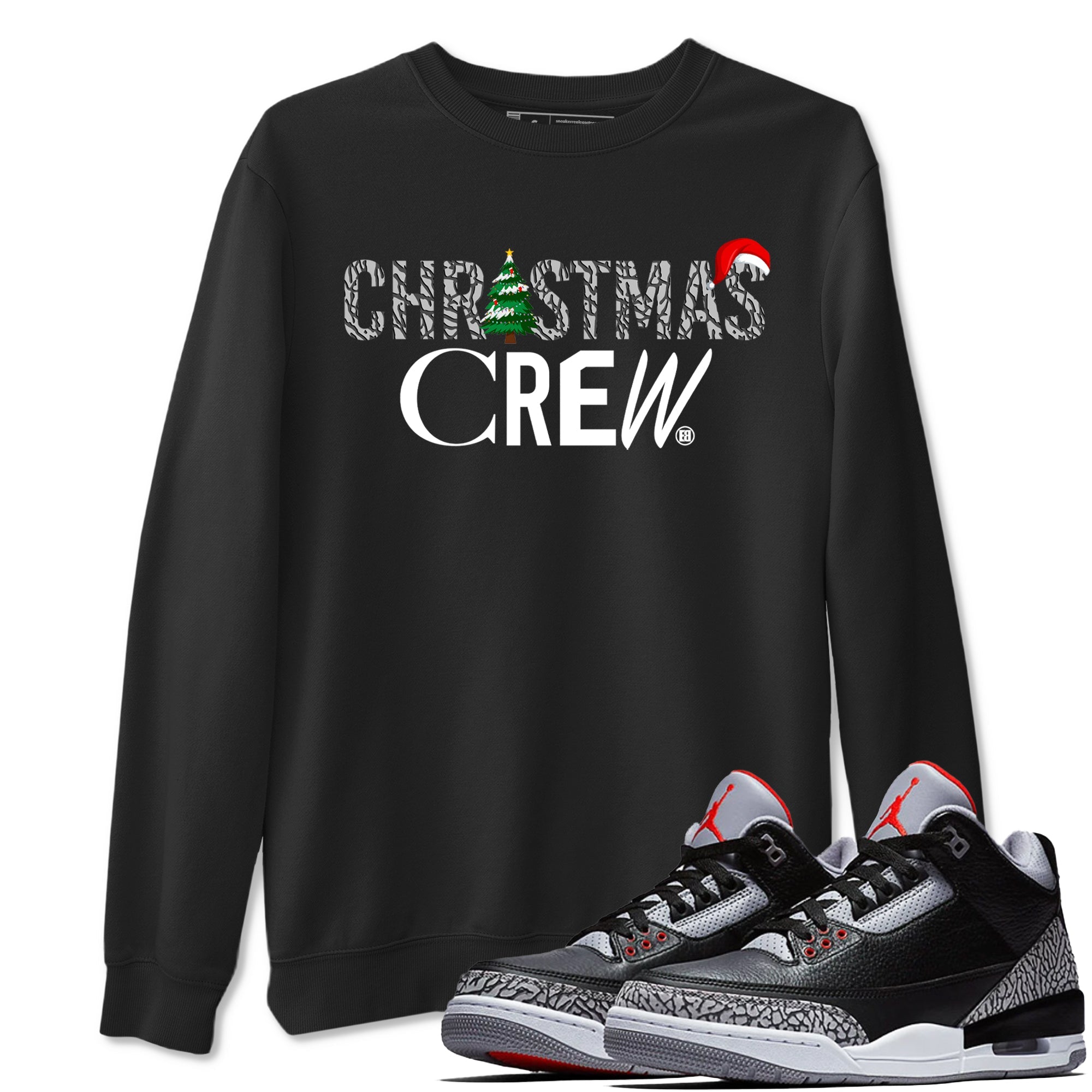 3s Black Cement t-shirts to match sneakers Holiday Christmas Crew sneaker match tees Jordan 3 Retro Black Cement match shoes to clothes Drip Gear Zone unisex cotton Black 1 shirts