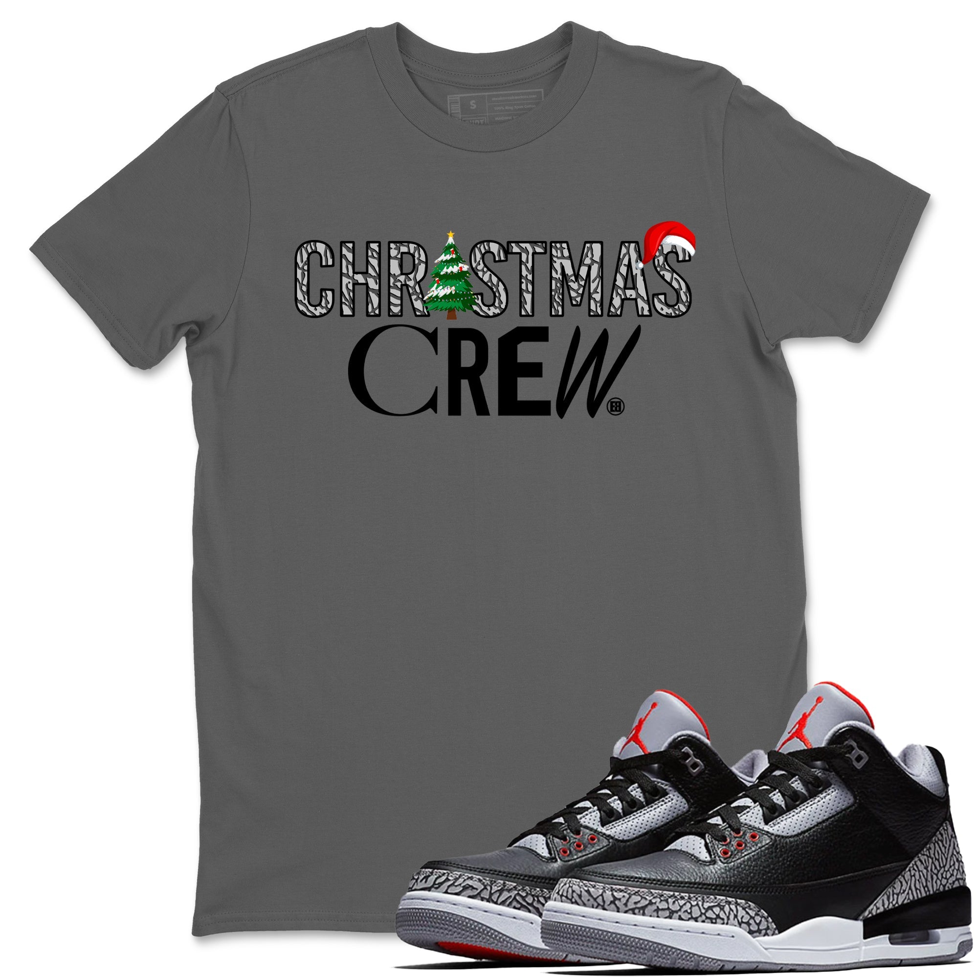 3s Black Cement t-shirts to match sneakers Holiday Christmas Crew sneaker match tees Jordan 3 Retro Black Cement match shoes to clothes Drip Gear Zone unisex cotton Cool Grey 1 shirts