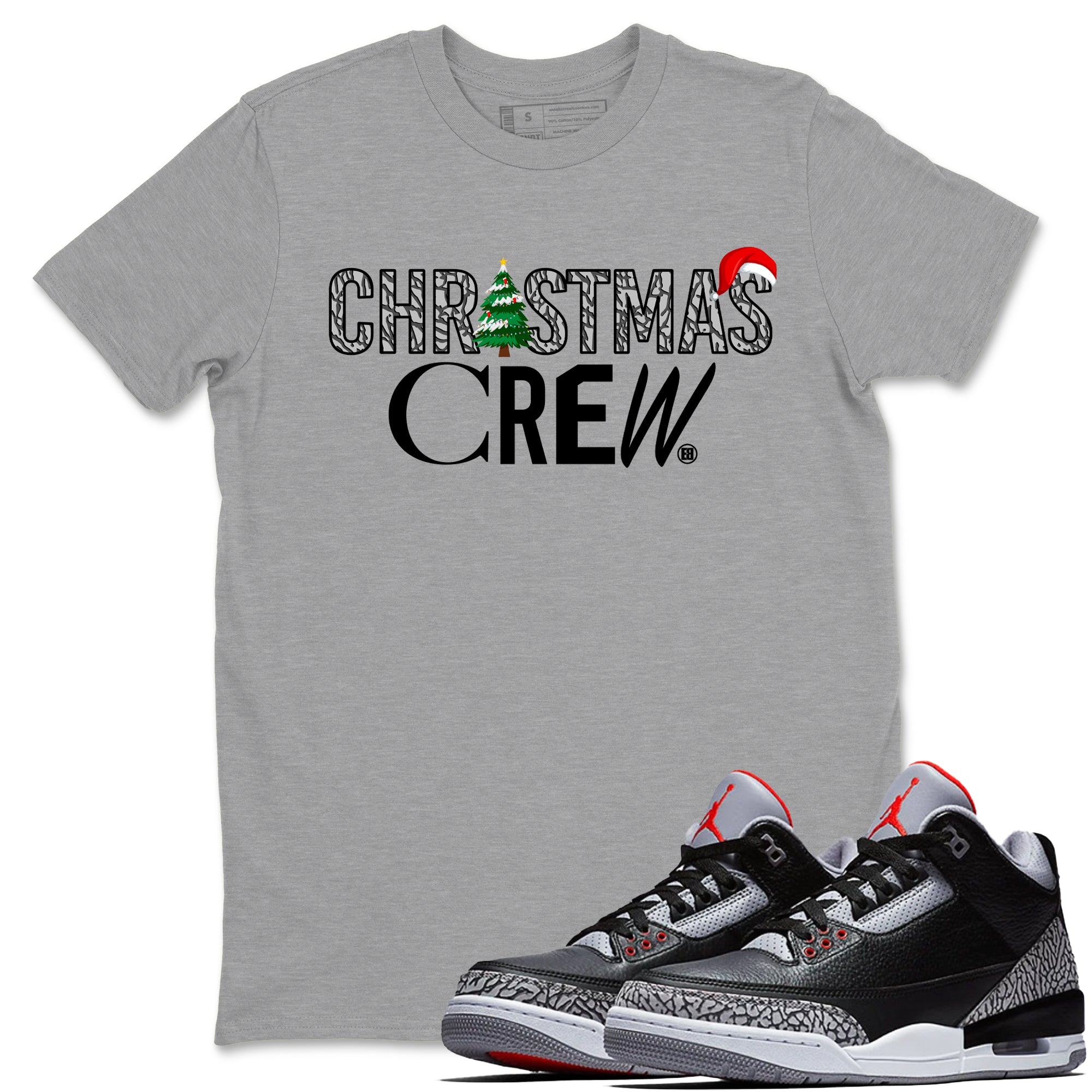 3s Black Cement t-shirts to match sneakers Holiday Christmas Crew sneaker match tees Jordan 3 Retro Black Cement match shoes to clothes Drip Gear Zone unisex cotton Heather Grey 1 shirts