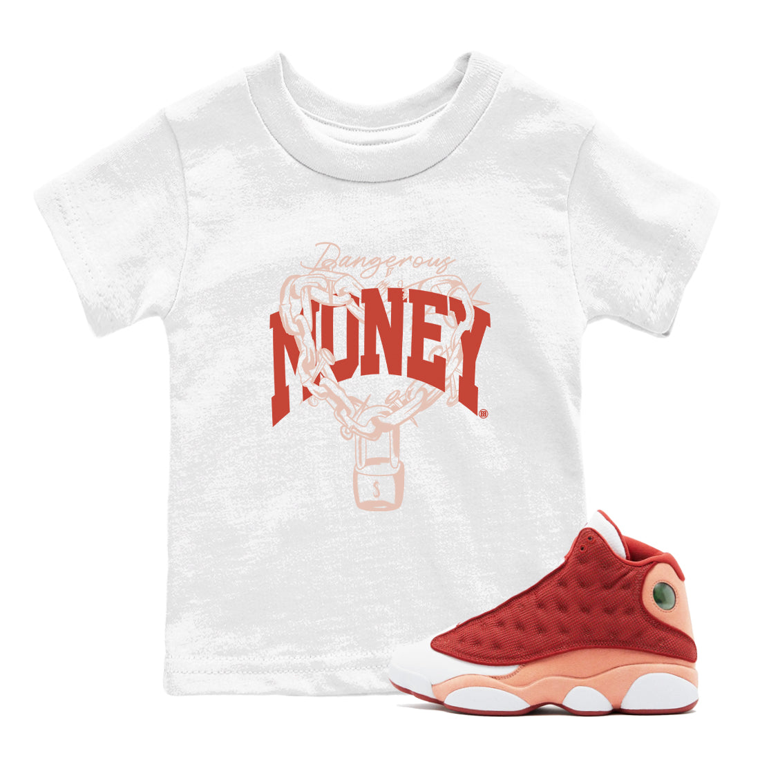 13s Dune Red shirts to match jordans Dangerous Money sneaker match tees Air Jordan 13 Dune Red Drip Gear Zone streetwear brand Baby and Youth White 1 cotton tee