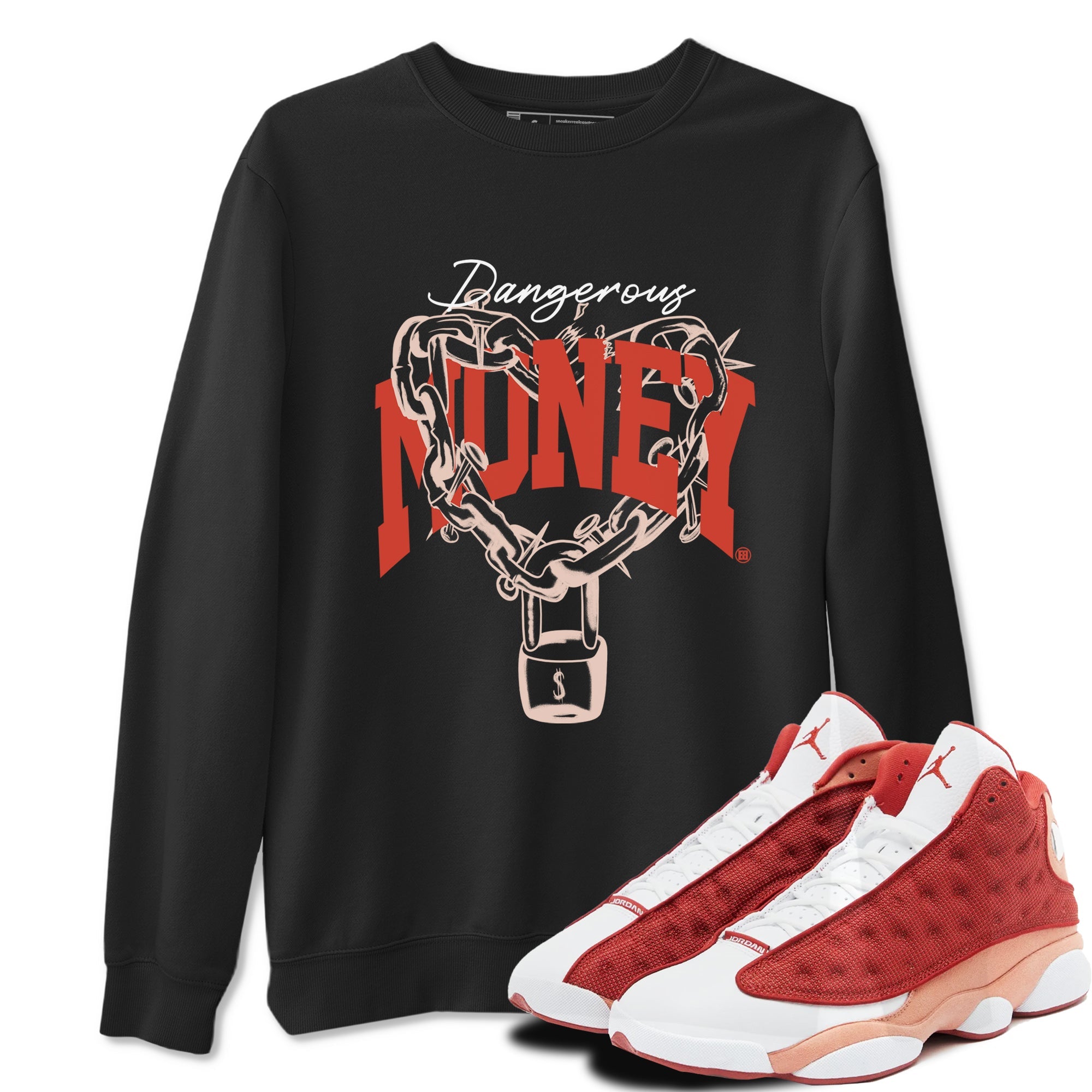 13s Dune Red shirts to match jordans Dangerous Money sneaker match tees Air Jordan 13 Dune Red Drip Gear Zone streetwear brand Black 1 unisex cotton tee