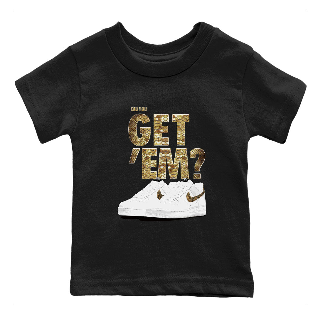 AF1 Ivory Snake shirts to match jordans Did You Get 'Em sneaker match tees Air Force 1 Ivory Snake Drip Gear Zone baby toddler Black 2 cotton Shirt
