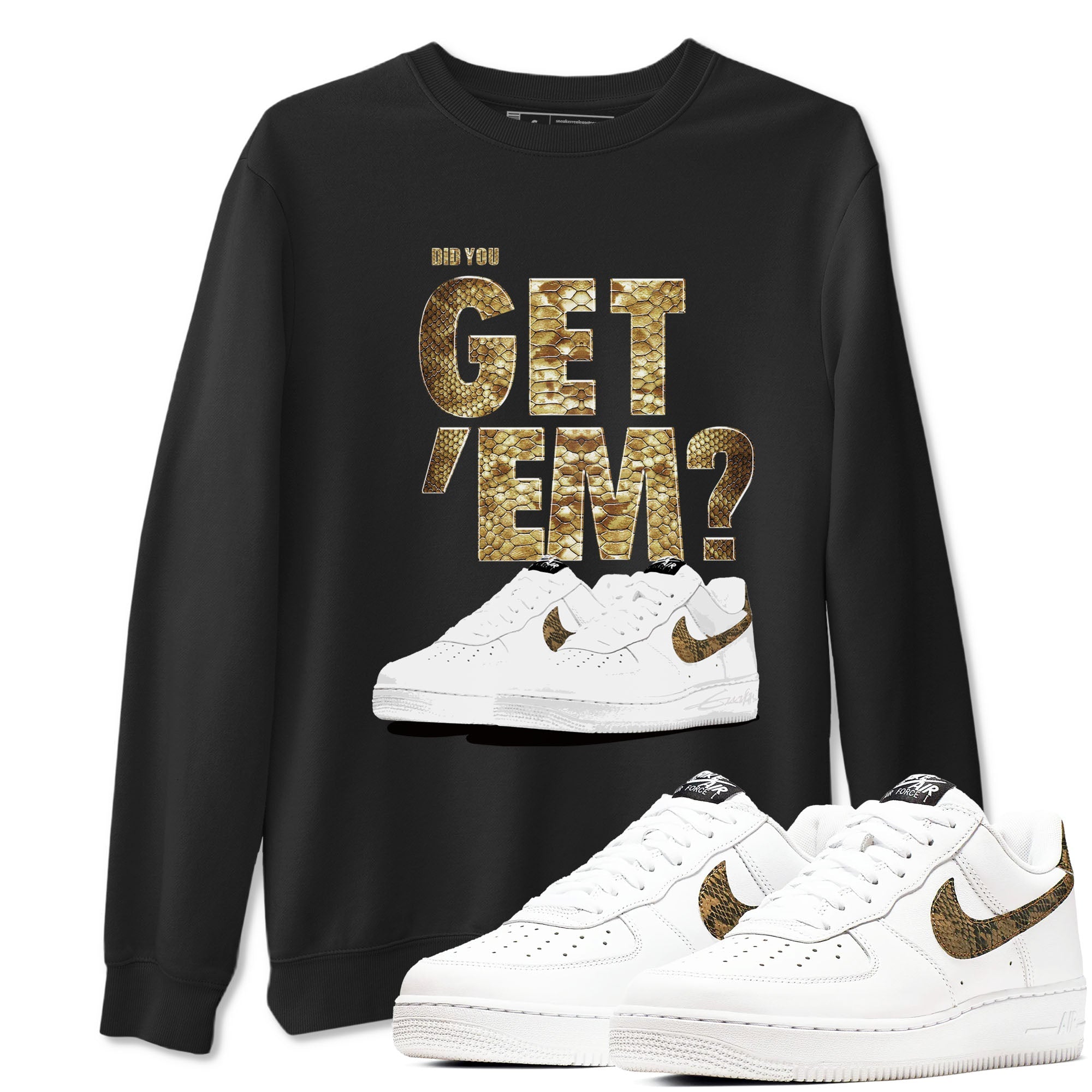 AF1 Ivory Snake shirts to match jordans Did You Get 'Em sneaker match tees Air Force 1 Ivory Snake Drip Gear Zone unisex cotton Black 1 crew neck shirt