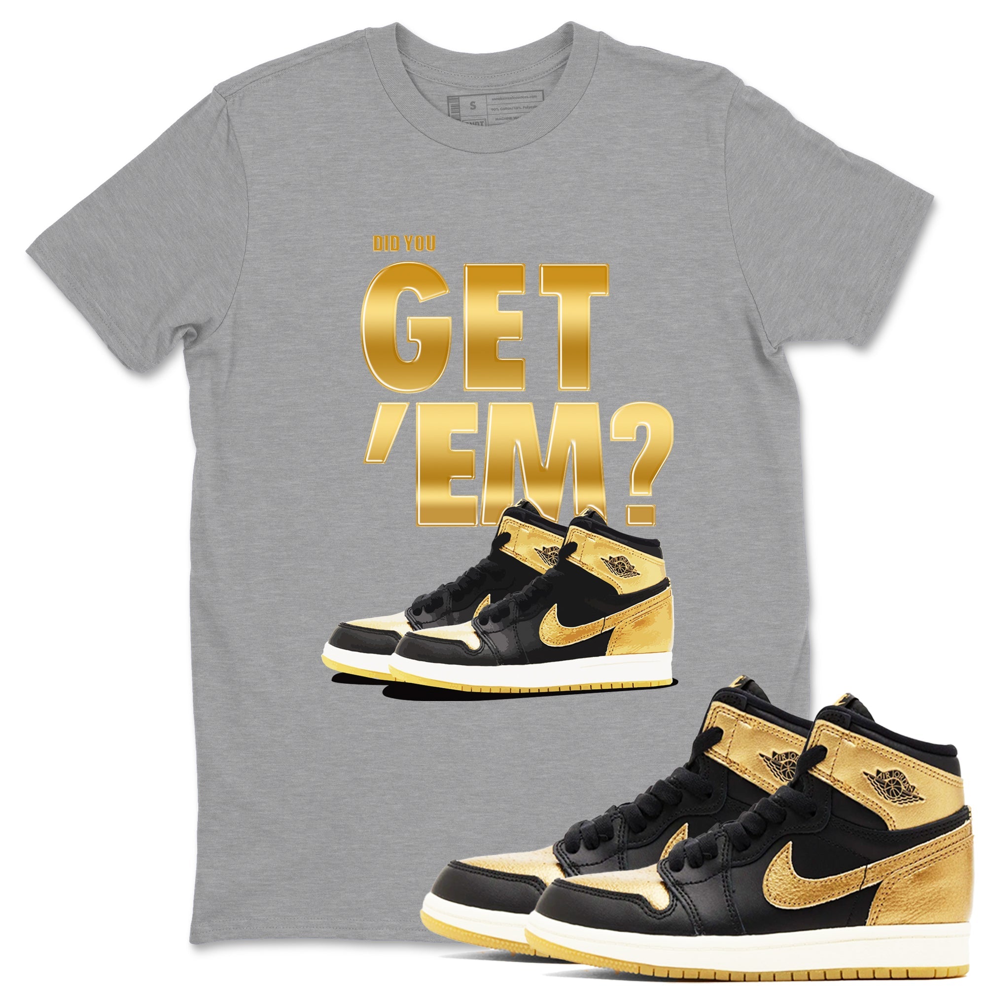 Air Jordan 1 High OG Black Metallic Gold shirts to match jordans Did You Get 'Em sneaker match tees Jordan 1 Black Metallic Gold Drip Gear Zone streetwear brand Heather Grey 1 unisex cotton tee