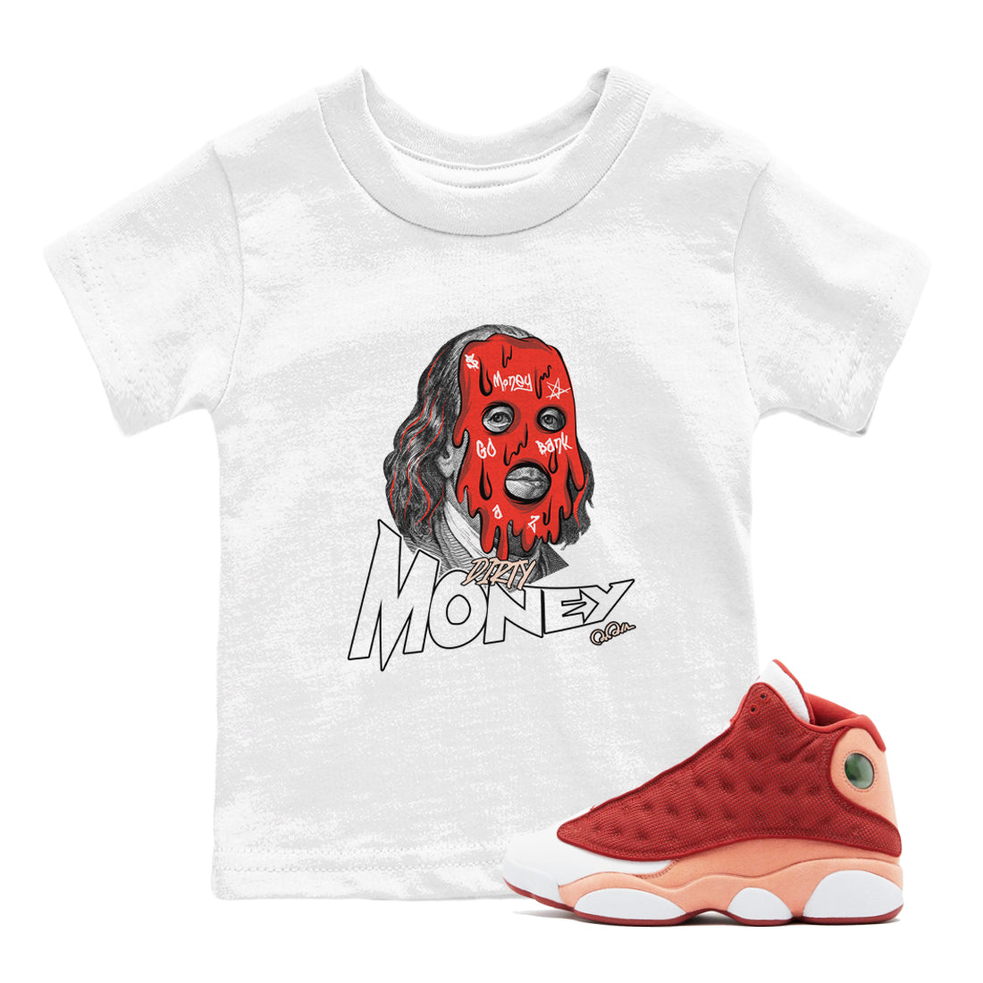 13s Dune Red shirts to match jordans Dirty Money sneaker match tees Air Jordan 13 Dune Red Drip Gear Zone streetwear brand Baby and Youth White 1 cotton tee