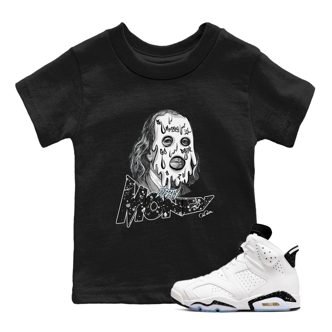 AJ6 White Black shirts to match jordans Dirty Money sneaker match tees Air Jordan 6 White Black Drip Gear Zone streetwear brand Baby and Youth Black 1 cotton tee