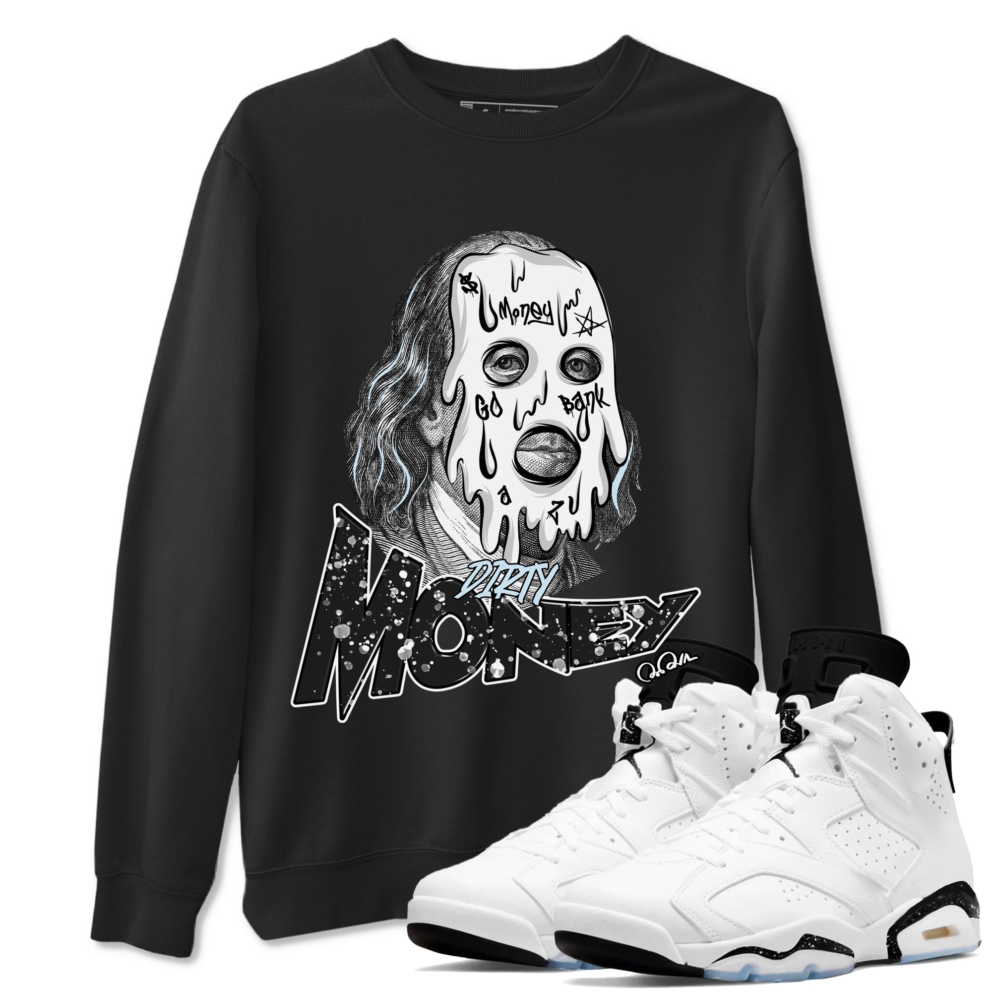 AJ6 White Black shirts to match jordans Dirty Money sneaker match tees Air Jordan 6 White Black Drip Gear Zone streetwear brand Black 1 unisex cotton tee