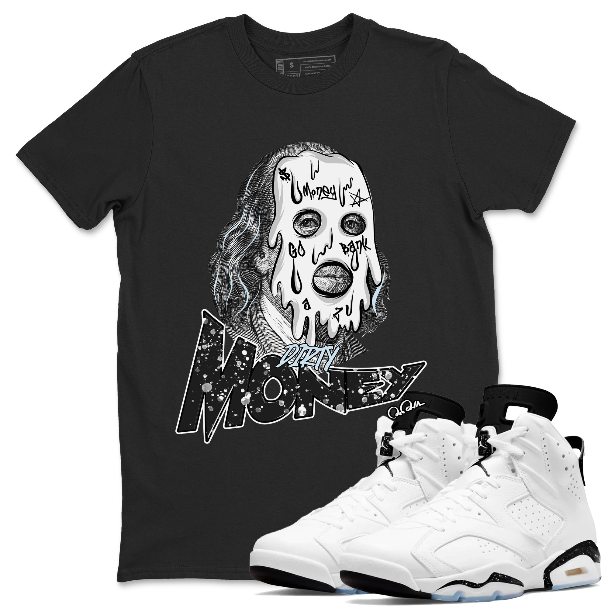 AJ6 White Black shirts to match jordans Dirty Money sneaker match tees Air Jordan 6 White Black Drip Gear Zone streetwear brand Black 1 unisex cotton tee