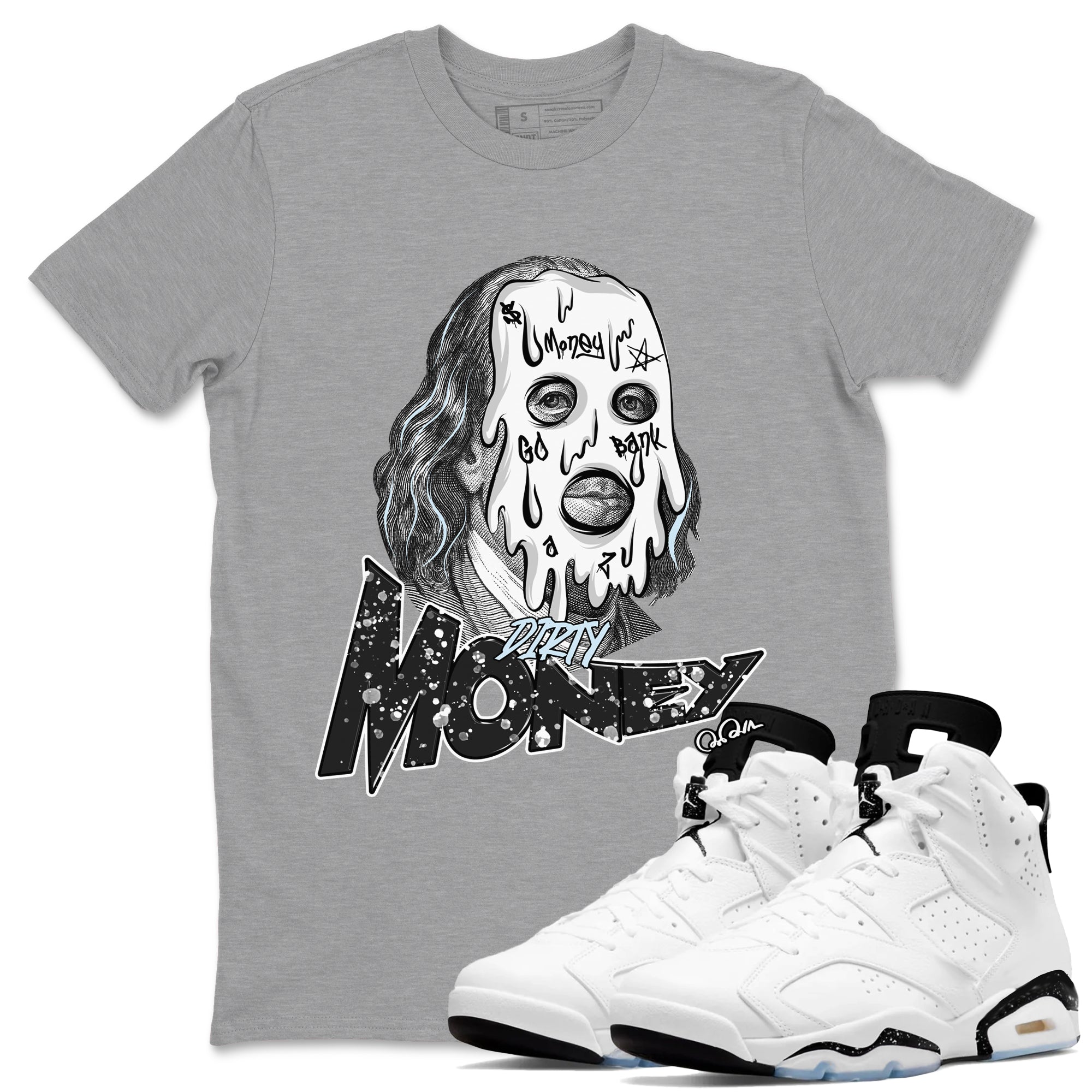 AJ6 White Black shirts to match jordans Dirty Money sneaker match tees Air Jordan 6 White Black Drip Gear Zone streetwear brand Heather Grey 1 unisex cotton tee
