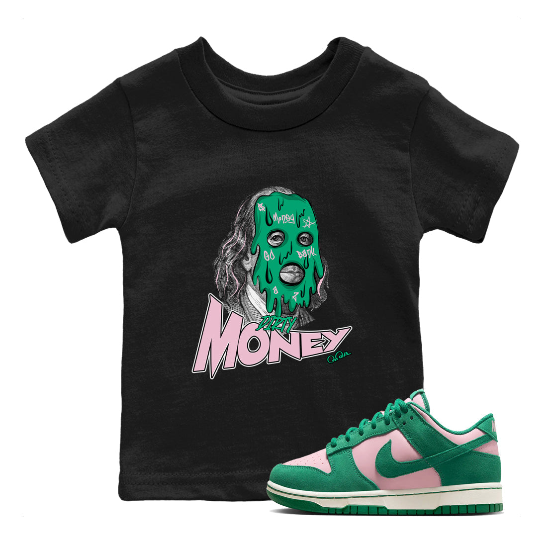 Dunk Low Medium Soft Pink Malachite shirt to match jordans Dirty Money sneaker tees Dunk Medium Soft Pink Malachite Drip Gear Zone baby toddler Black 1 cotton Shirt