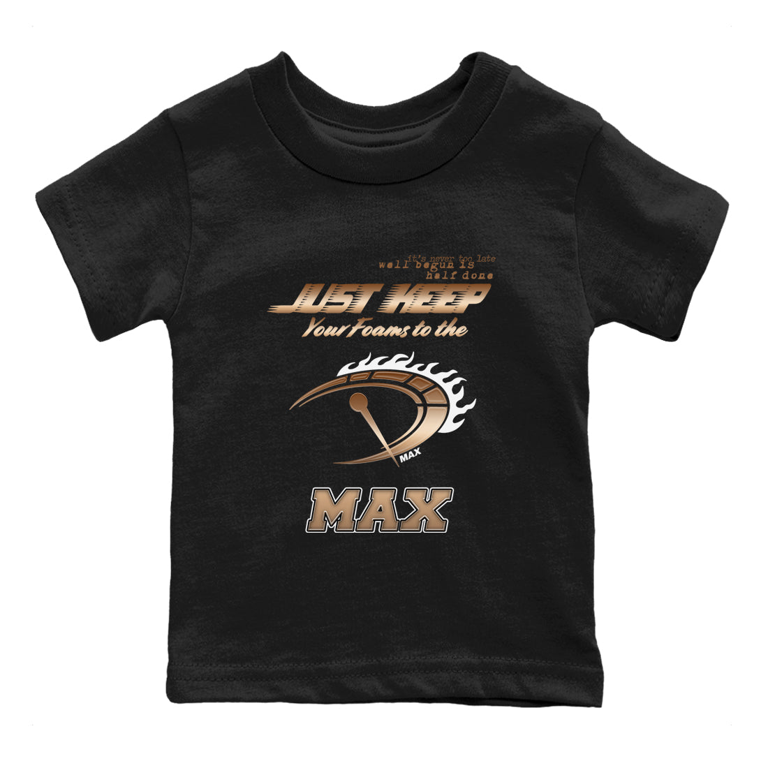 Foams One Metallic Copper shirts to match jordans Do It To The Max sneaker match tees Air Foamposite One Metallic Copper match shoes to clothes Drip Gear Zone Youth Baby Black 2 tee