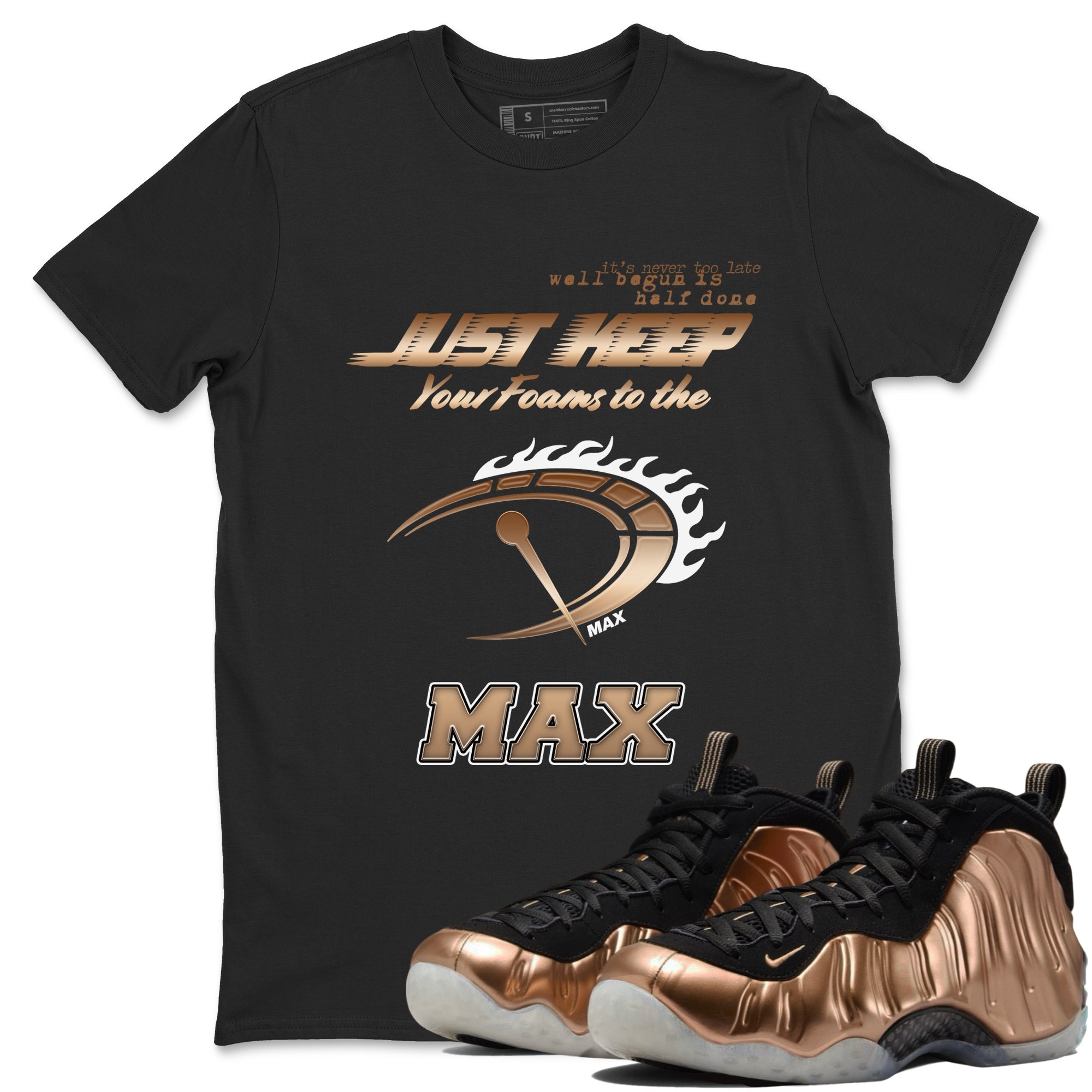 Foams One Metallic Copper shirts to match jordans Do It To The Max sneaker match tees Air Foamposite One Metallic Copper match shoes to clothes Drip Gear Zone unisex cotton Black 1 shirts