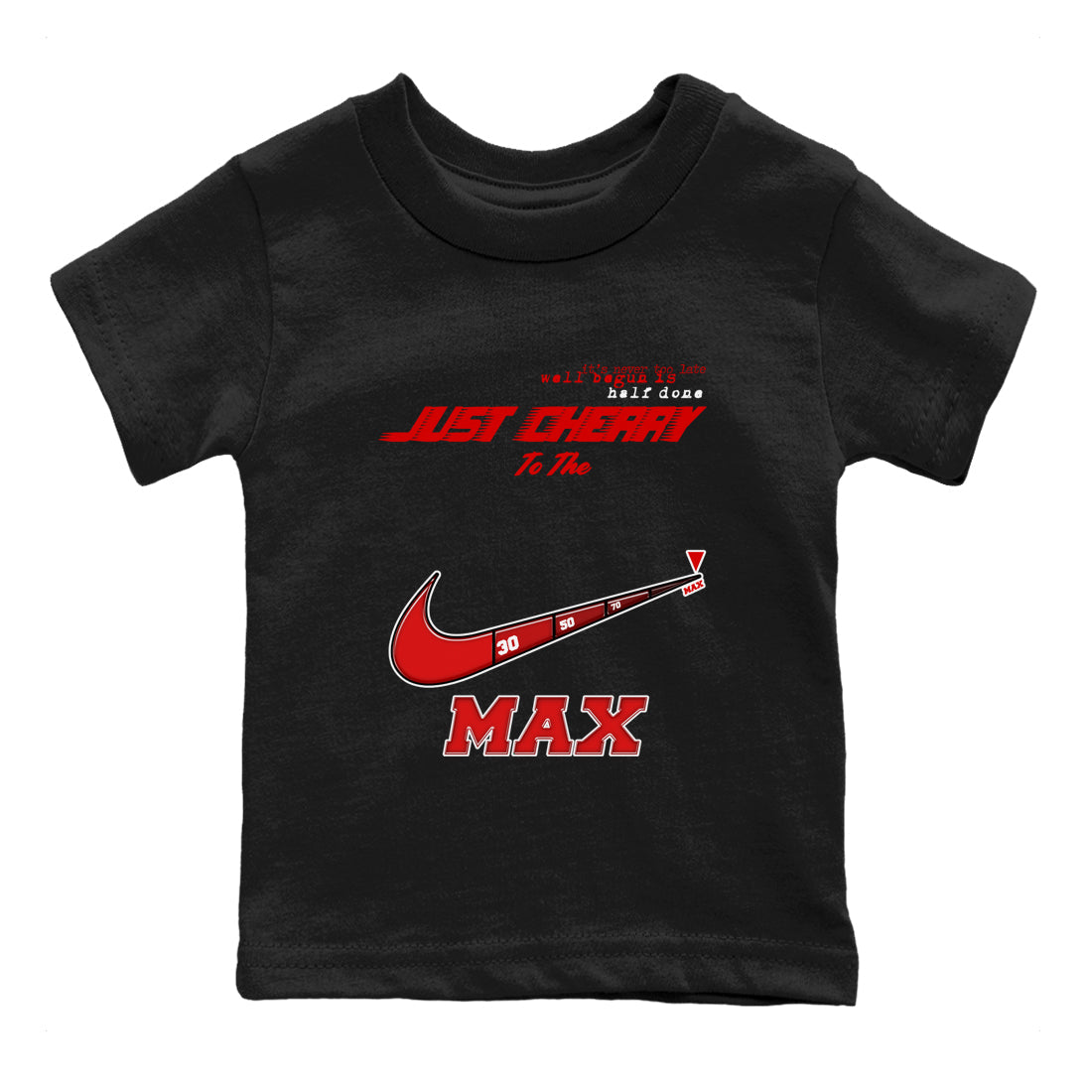 11s Cherry shirts to match jordans Do It To The Max sneaker match tees Air Jordan 11 Retro Cherry match shoes to clothes Drip Gear Zone Youth Baby Black 2 tee