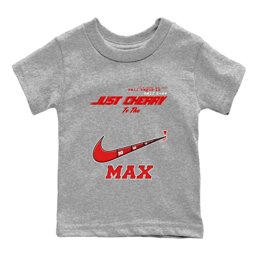 11s Cherry shirts to match jordans Do It To The Max sneaker match tees Air Jordan 11 Retro Cherry match shoes to clothes Drip Gear Zone Youth Baby Heather Grey 2 tee