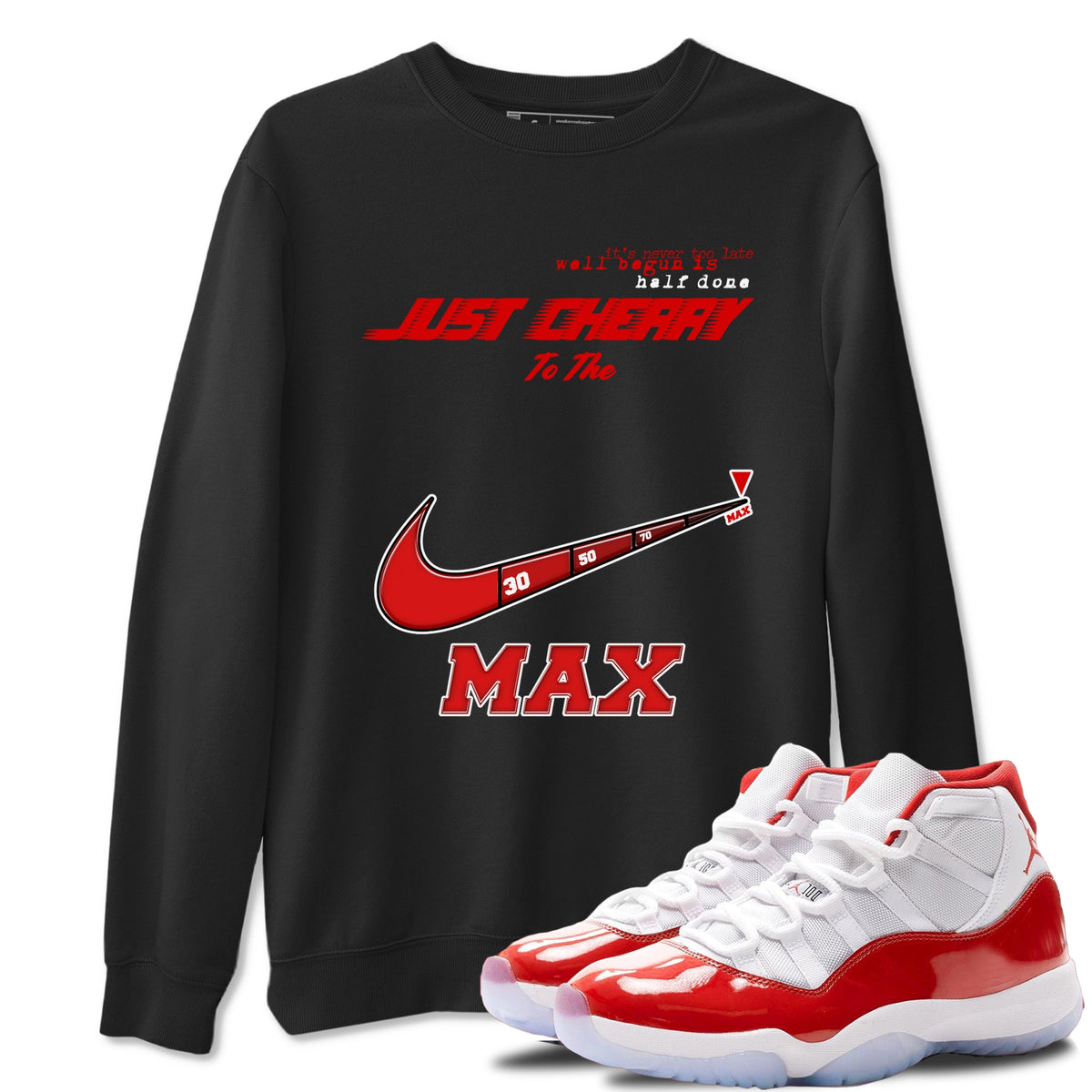 11s Cherry shirts to match jordans Do It To The Max sneaker match tees Air Jordan 11 Retro Cherry match shoes to clothes Drip Gear Zone unisex cotton Black 1 shirts