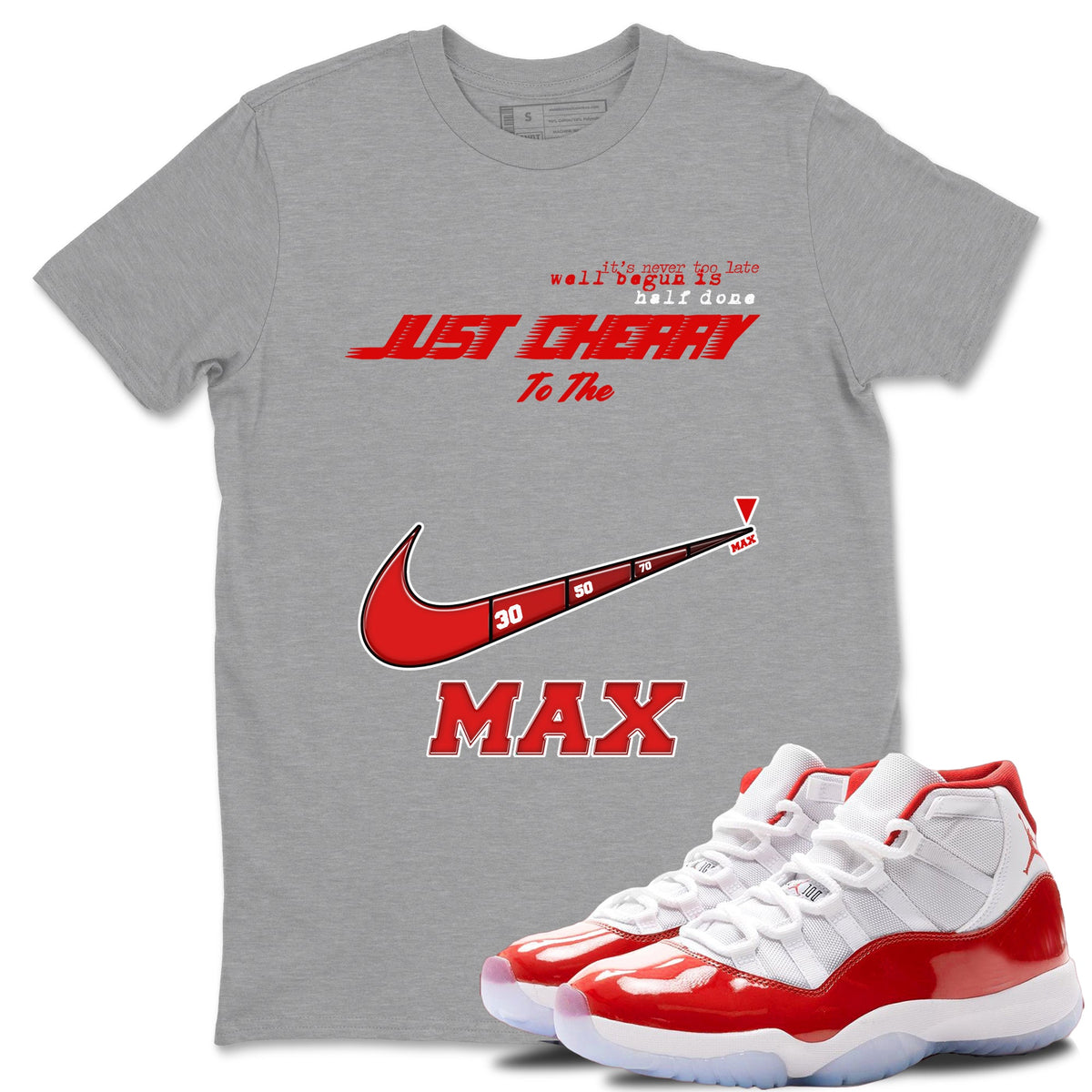 11s Cherry shirts to match jordans Do It To The Max sneaker match tees Air Jordan 11 Retro Cherry match shoes to clothes Drip Gear Zone unisex cotton Heather Grey 1 shirts