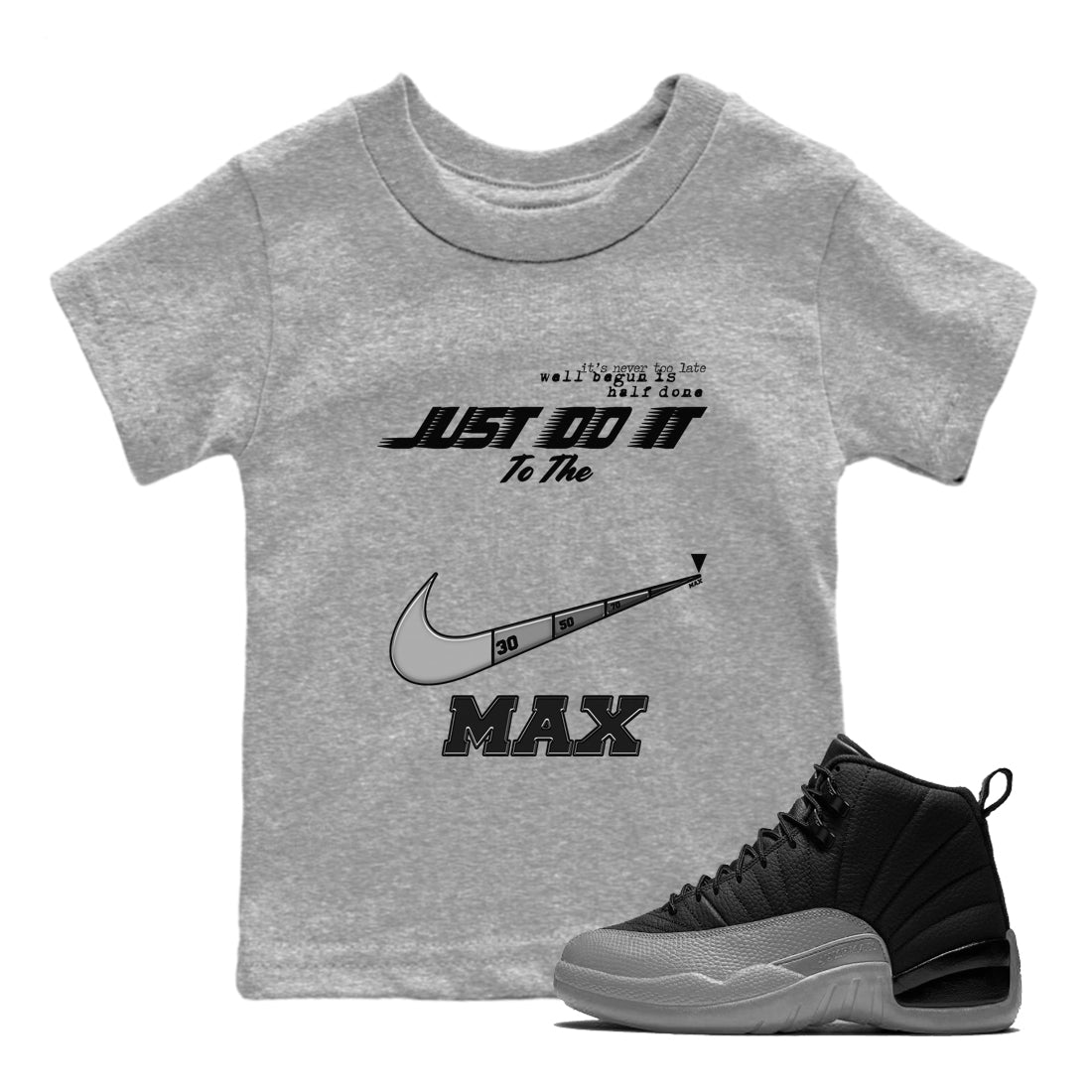 12s Black Wolf Grey shirts to match jordans Do It To The Max sneaker match tees AJ12 Barons match shoes to clothes Drip Gear Zone Youth Baby Heather Grey 1 tee