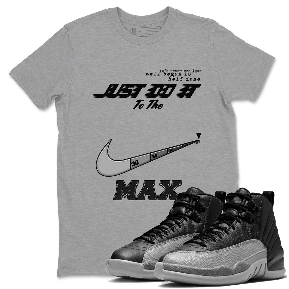 12s Black Wolf Grey shirts to match jordans Do It To The Max sneaker match tees AJ12 Barons match shoes to clothes Drip Gear Zone unisex cotton Heather Grey 1 shirts