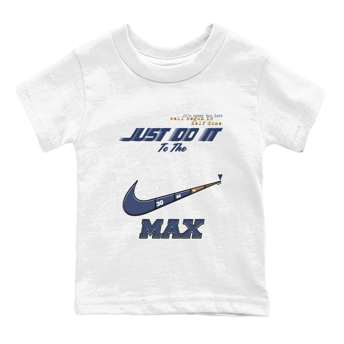 13s Midnight Navy shirts to match jordans Do It To The Max sneaker match tees Air Jordan 13 Midnight Navy match shoes to clothes Drip Gear Zone Youth Baby White 2 tee
