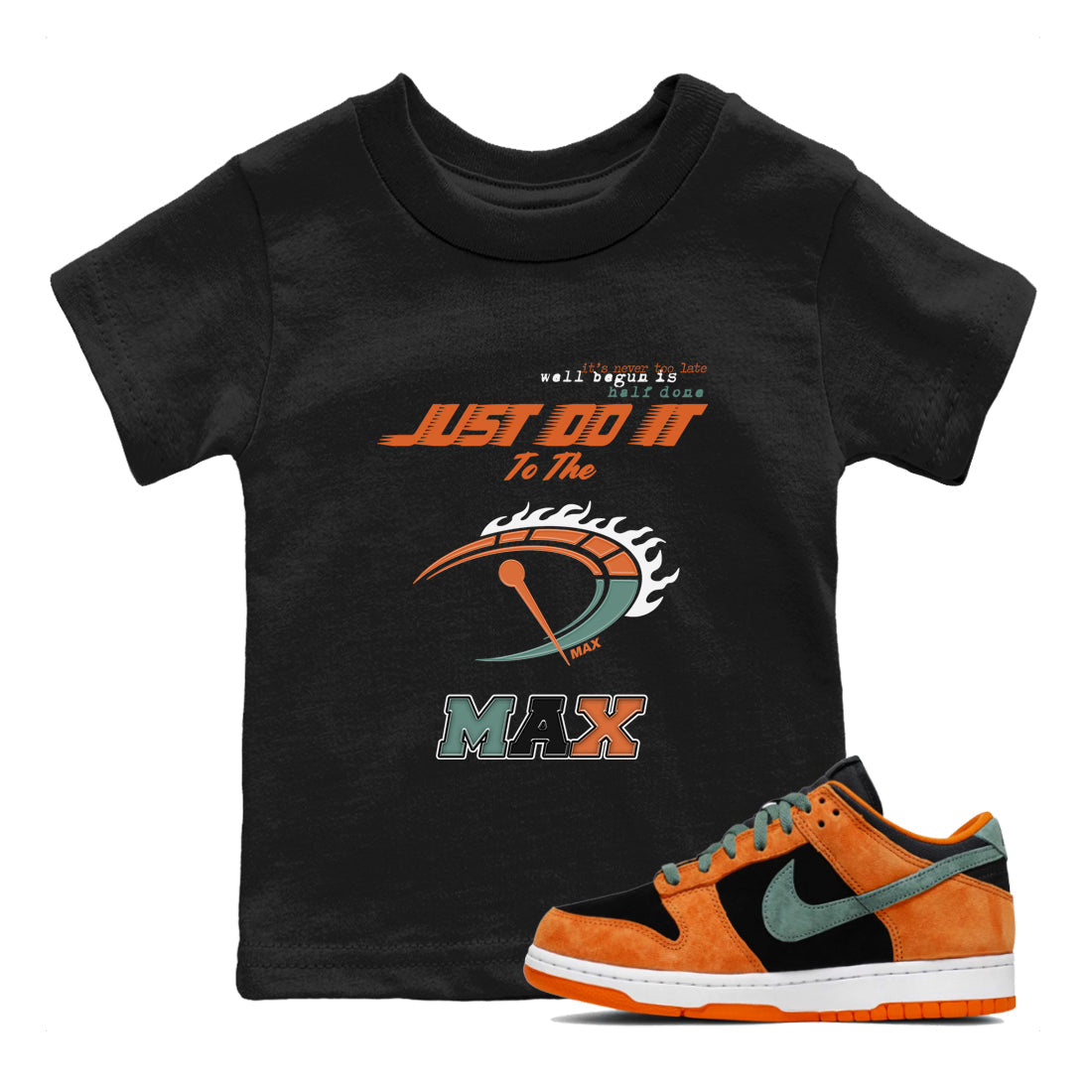 Dunk Ceramic shirts to match jordans Do It To The Max sneaker match tees Dunk Ceramic match shoes to clothes Drip Gear Zone Youth Baby Black 1 tee