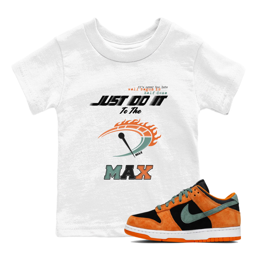 Dunk Ceramic shirts to match jordans Do It To The Max sneaker match tees Dunk Ceramic match shoes to clothes Drip Gear Zone Youth Baby White 1 tee