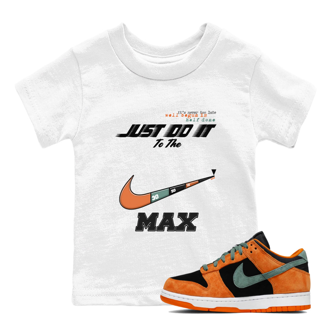 Dunk Ceramic shirts to match jordans Do It To The Max sneaker match tees Dunk Low Ceramic match shoes to clothes Drip Gear Zone Youth Baby White 1 tee