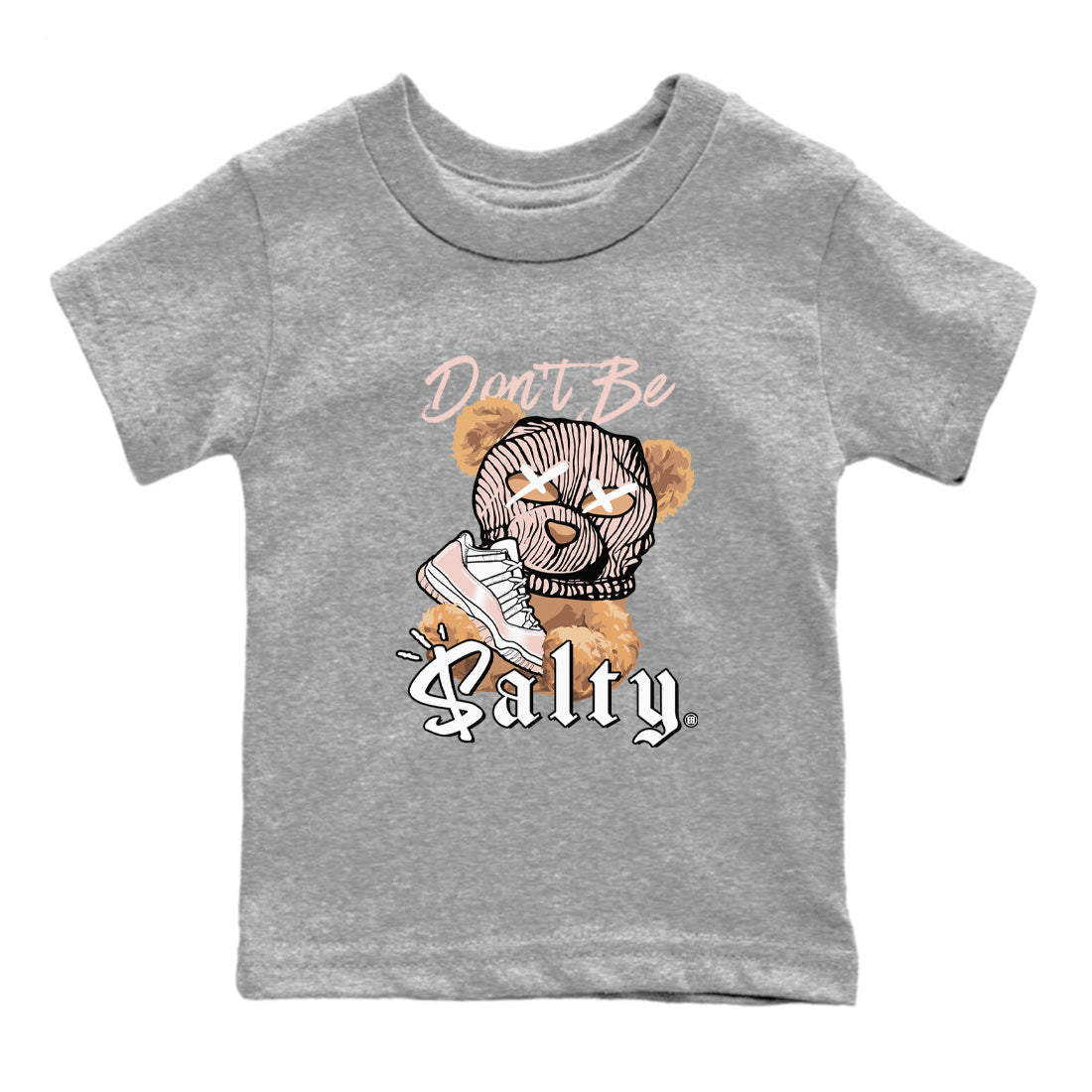 Air Jordan 11 Low Legend Pink shirts to match jordans Don't Be Salty Bear sneaker match tees 11s Legend Pink Drip Gear Zone streetwear brand Baby and Youth Heather Grey 2 cotton tee