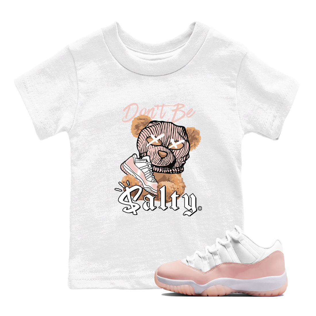 Air Jordan 11 Low Legend Pink shirts to match jordans Don't Be Salty Bear sneaker match tees 11s Legend Pink Drip Gear Zone streetwear brand Baby and Youth White 1 cotton tee