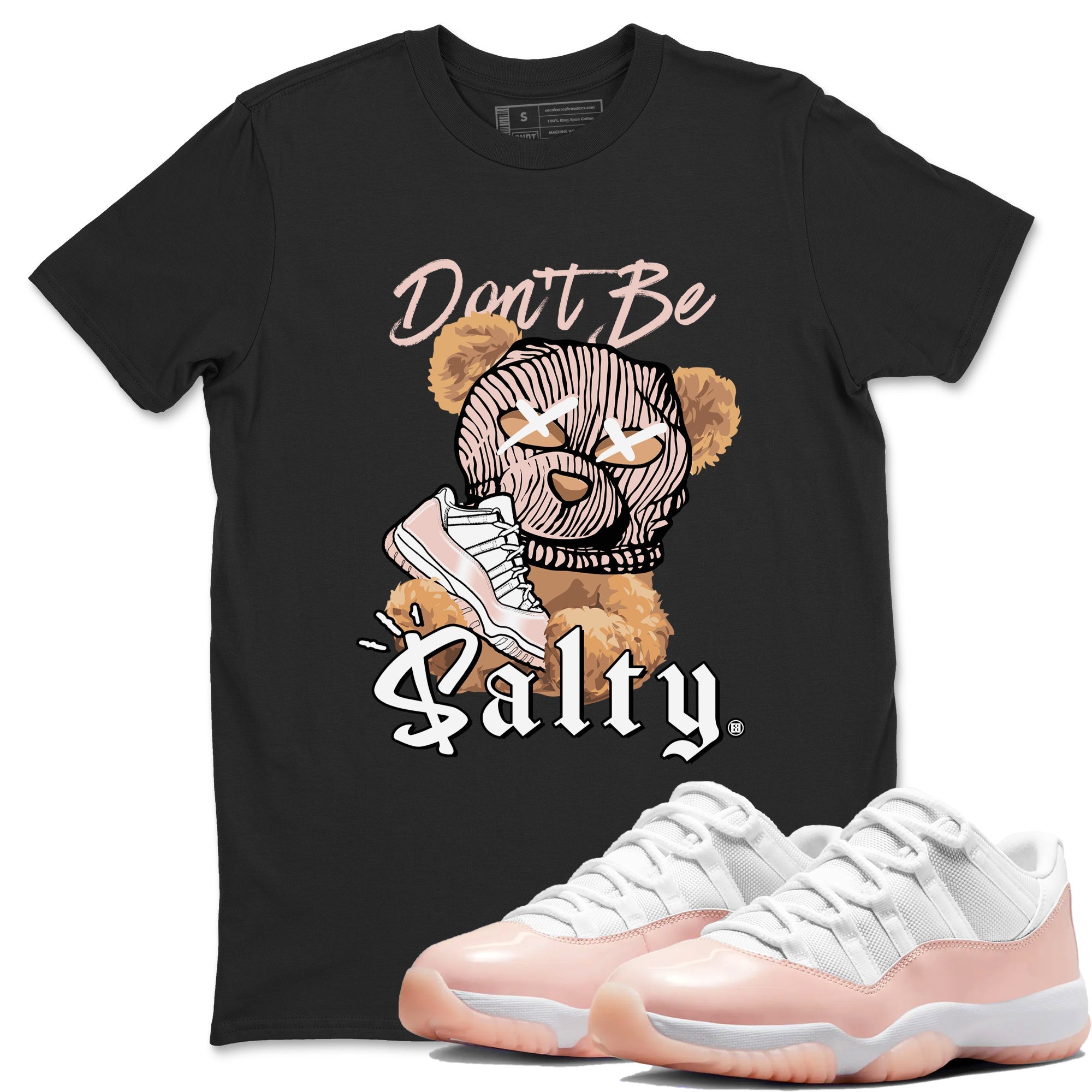 Air Jordan 11 Low Legend Pink shirts to match jordans Don't Be Salty Bear sneaker match tees 11s Legend Pink Drip Gear Zone streetwear brand Black 1 unisex cotton tee