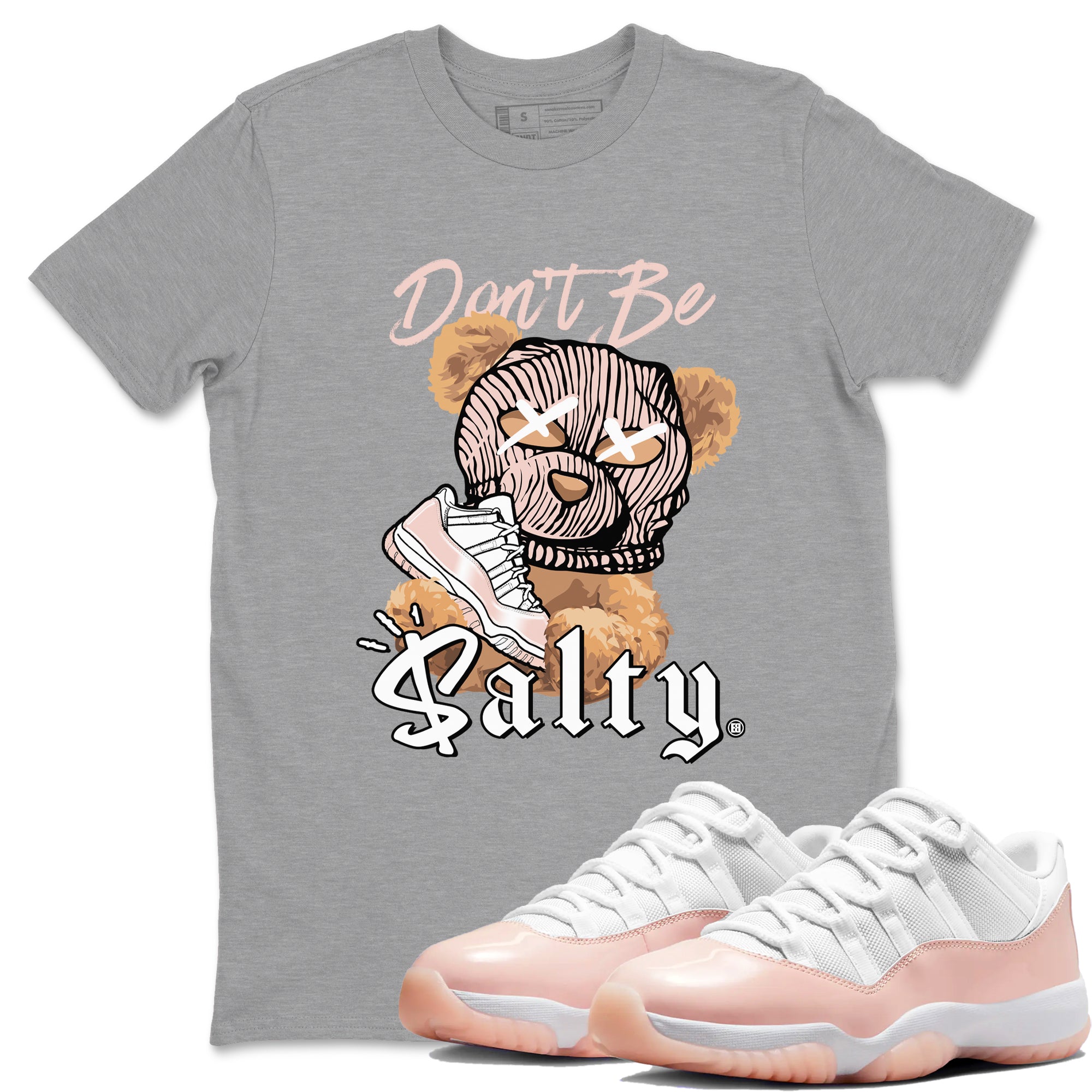 Air Jordan 11 Low Legend Pink shirts to match jordans Don't Be Salty Bear sneaker match tees 11s Legend Pink Drip Gear Zone streetwear brand Heather Grey 1 unisex cotton tee