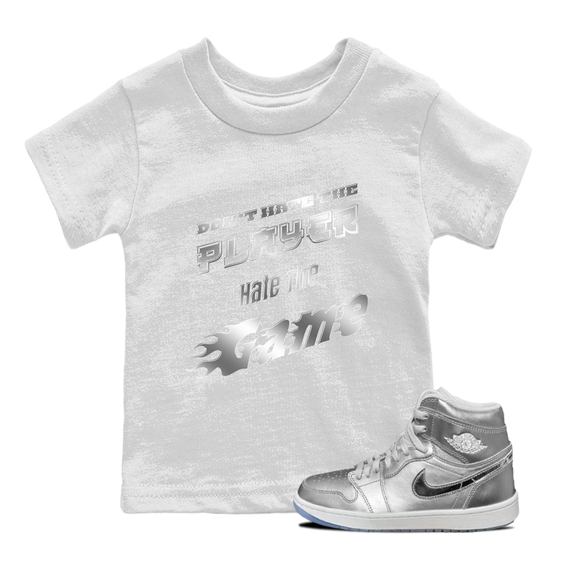 Air Jordan 1 Gift Giving shirt to match jordans Don't Hate The Player sneaker tees  Metal tees AJ1 Gift Giving Drip Gear Zone Baby Toddler White 1 T-Shirt
