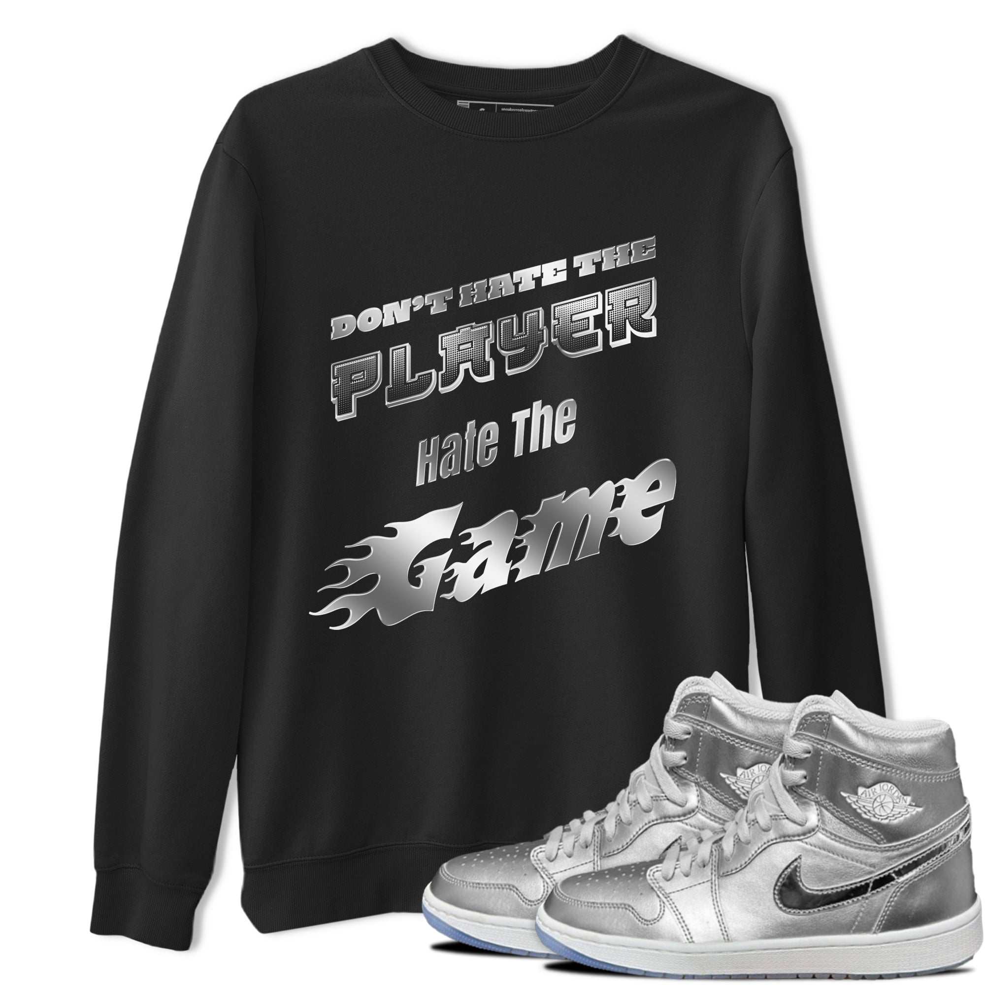 Air Jordan 1 Gift Giving shirt to match jordans Don't Hate The Player sneaker tees  Metal tees AJ1 Gift Giving Drip Gear Zone Unisex Black 1 T-Shirt
