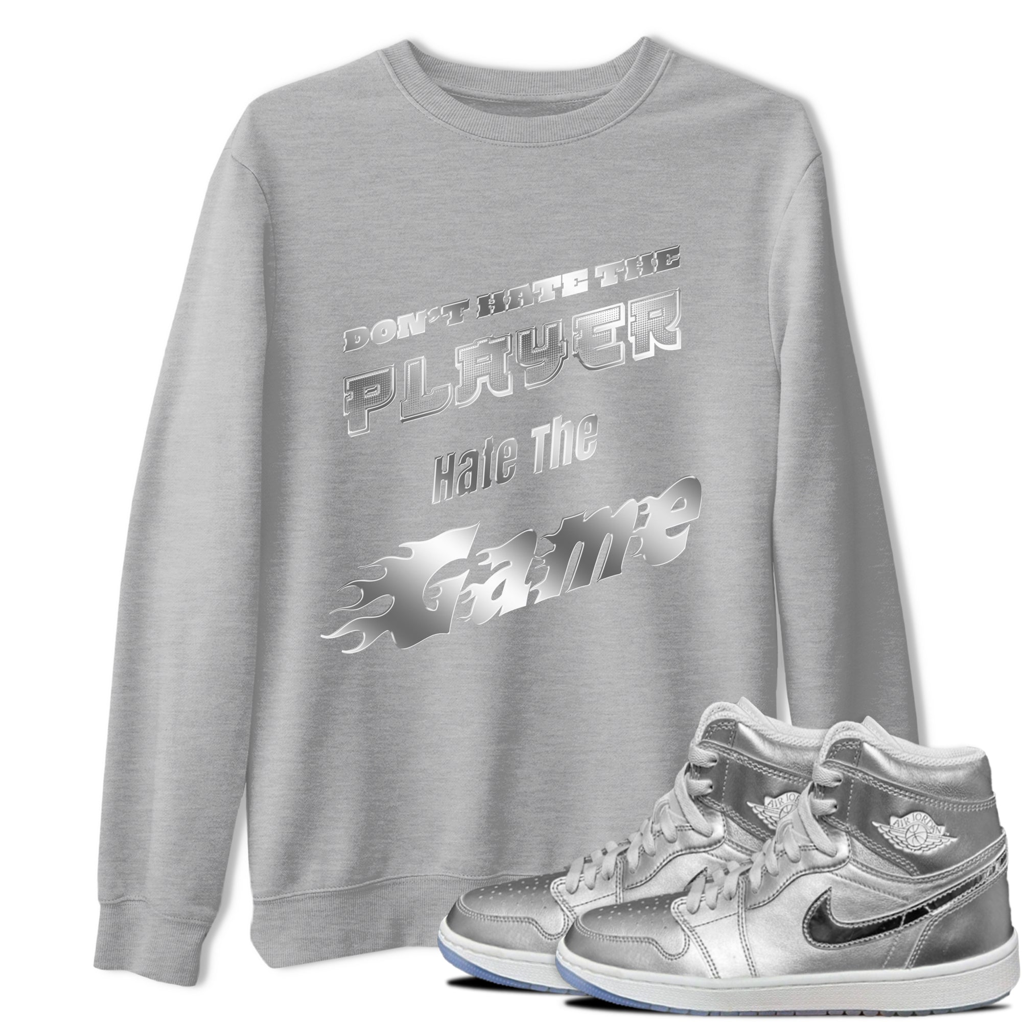 Air Jordan 1 Gift Giving shirt to match jordans Don't Hate The Player sneaker tees  Metal tees AJ1 Gift Giving Drip Gear Zone Unisex Heather Grey 1 T-Shirt