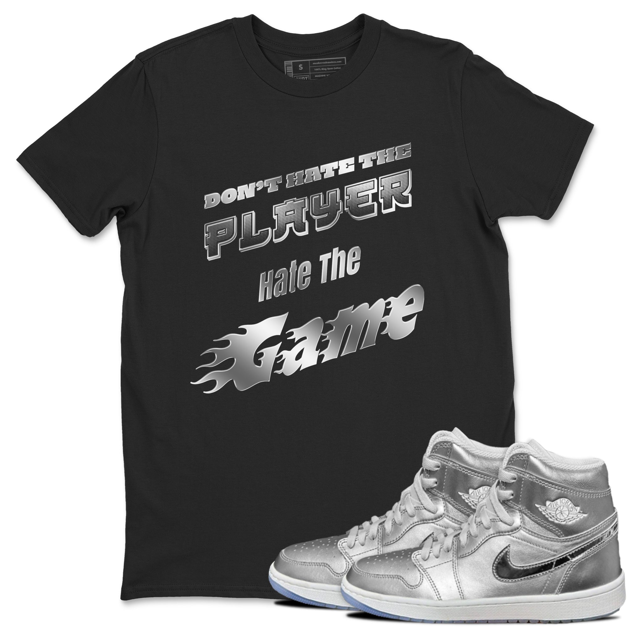 Air Jordan 1 Gift Giving shirt to match jordans Don't Hate The Player sneaker tees  Metal tees AJ1 Gift Giving Drip Gear Zone Unisex Black 1 T-Shirt