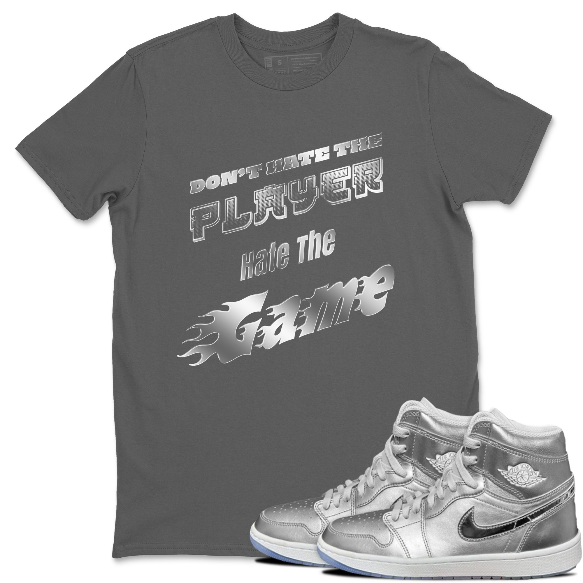 Air Jordan 1 Gift Giving shirt to match jordans Don't Hate The Player sneaker tees  Metal tees AJ1 Gift Giving Drip Gear Zone Unisex Cool Grey 1 T-Shirt