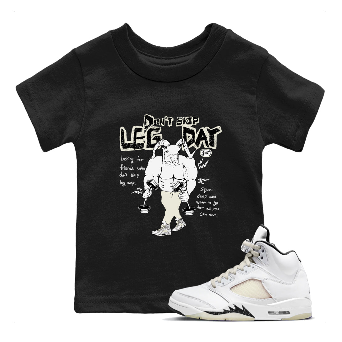 AJ5 Sail shirt to match jordans Don't Skip Leg Day sneaker tees Air Jordan 5 Sail Drip Gear Zone baby toddler Black 1 cotton Shirt