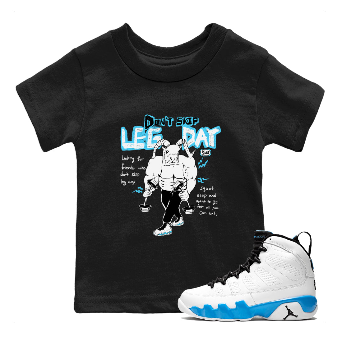 9s Powder Blue shirt to match jordans Don't Skip Leg Day sneaker tees Air Jordan 9 Powder Blue Drip Gear Zone baby toddler Black 1 cotton Shirt