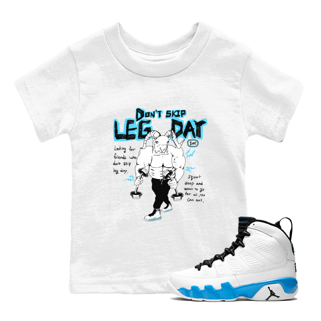 9s Powder Blue shirt to match jordans Don't Skip Leg Day sneaker tees Air Jordan 9 Powder Blue Drip Gear Zone baby toddler White 1 cotton Shirt