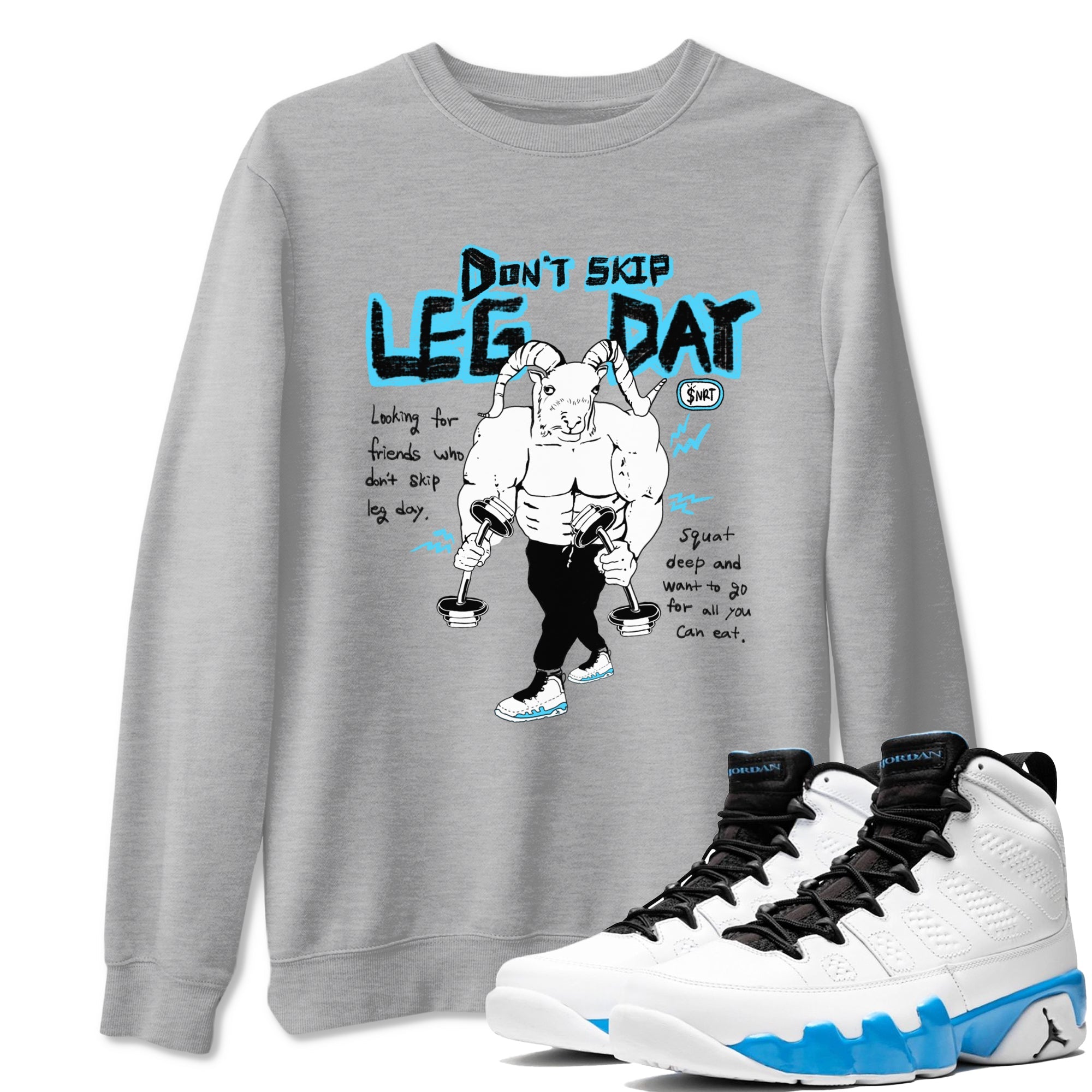 9s Powder Blue shirt to match jordans Don't Skip Leg Day sneaker tees Air Jordan 9 Powder Blue Drip Gear Zone unisex cotton Heather Grey 1 crew neck shirt