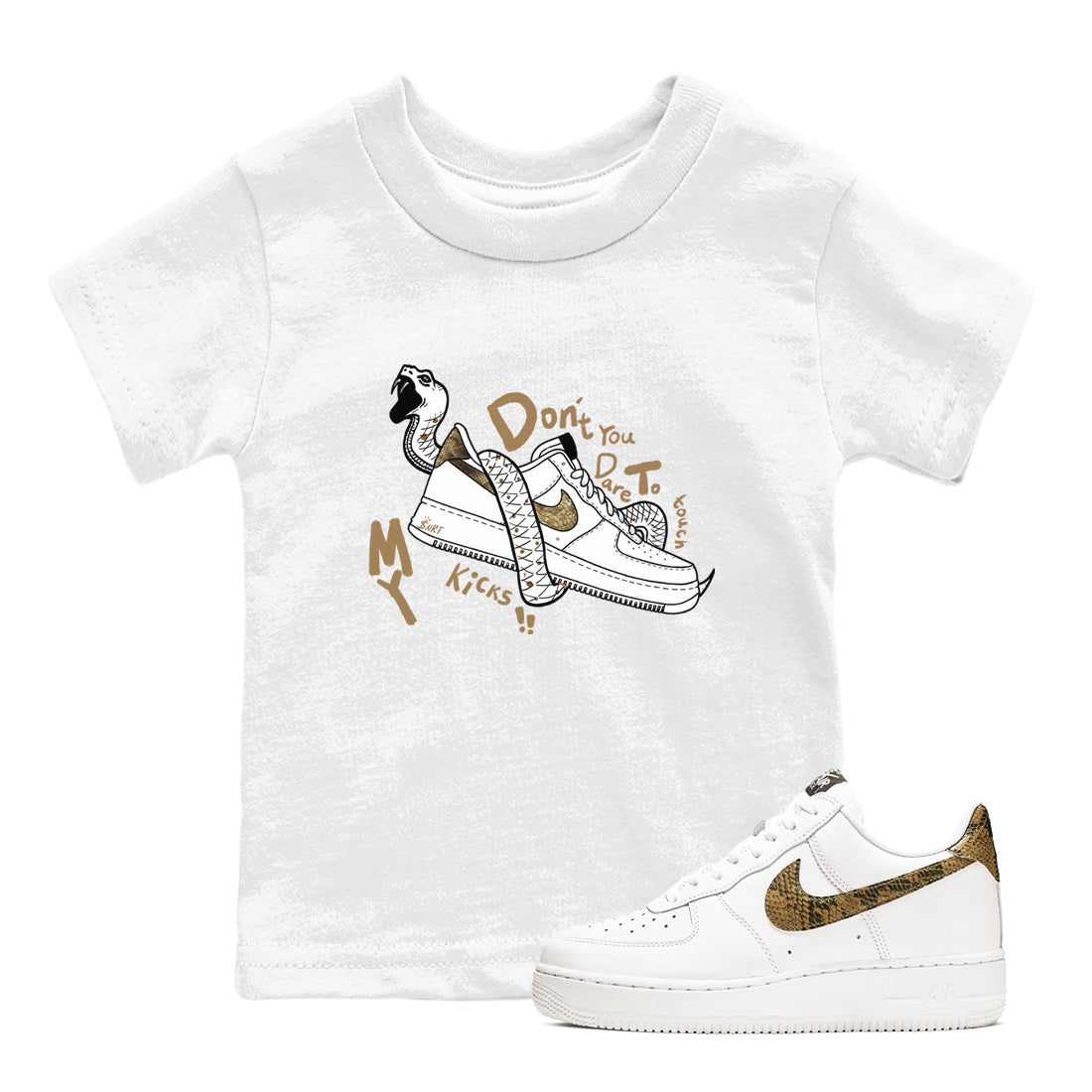 Air Force 1 Ivory Snake shirt to match jordans Don't Touch My Kicks sneaker tees Air Force 1 Ivory Snake Drip Gear Zone baby toddler White 1 cotton Shirt