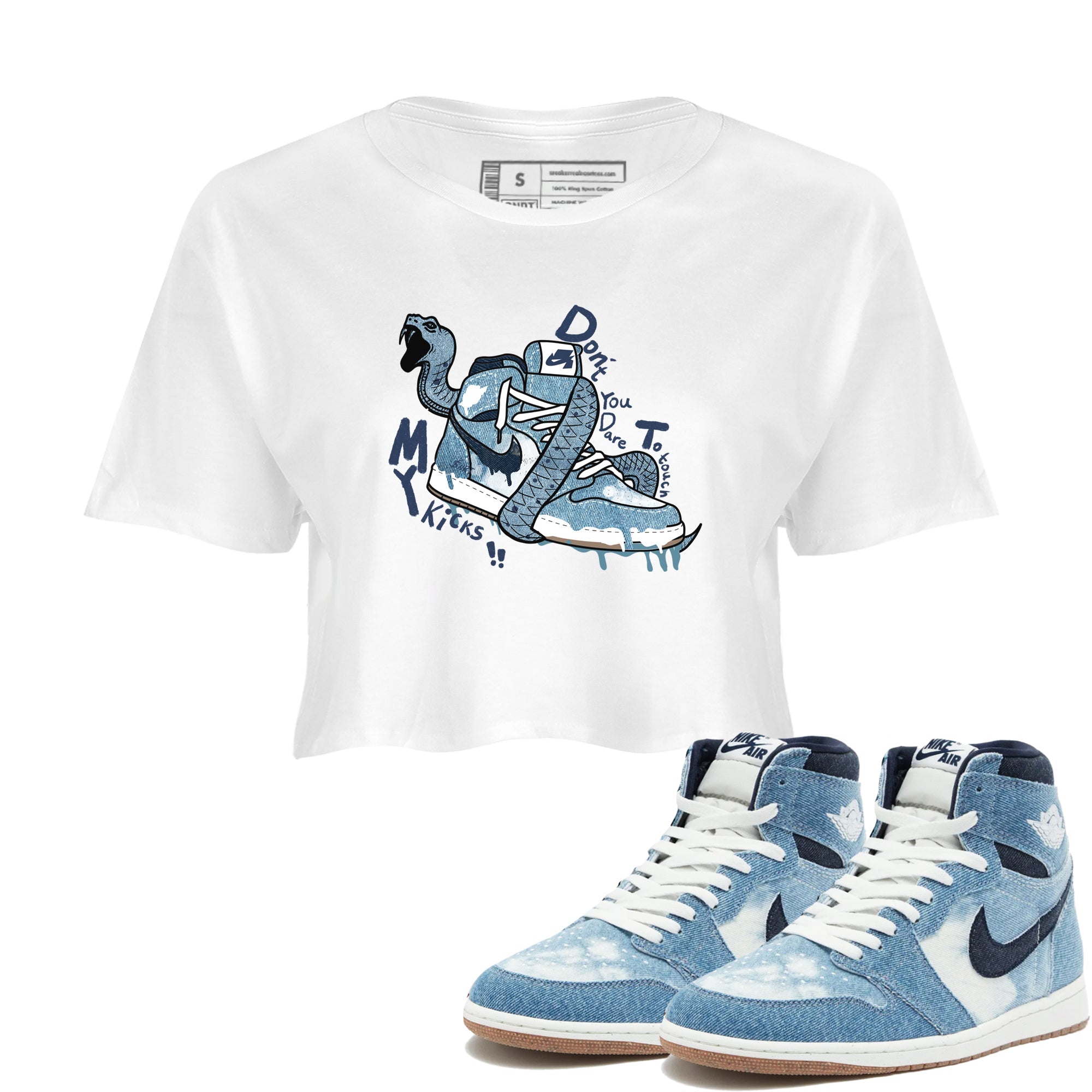 1s Denim shirts to match jordans Don't Touch My Kicks sneaker match tees Air Jordan 1 Denim Drip Gear Zone streetwear brand White 1 crop tee