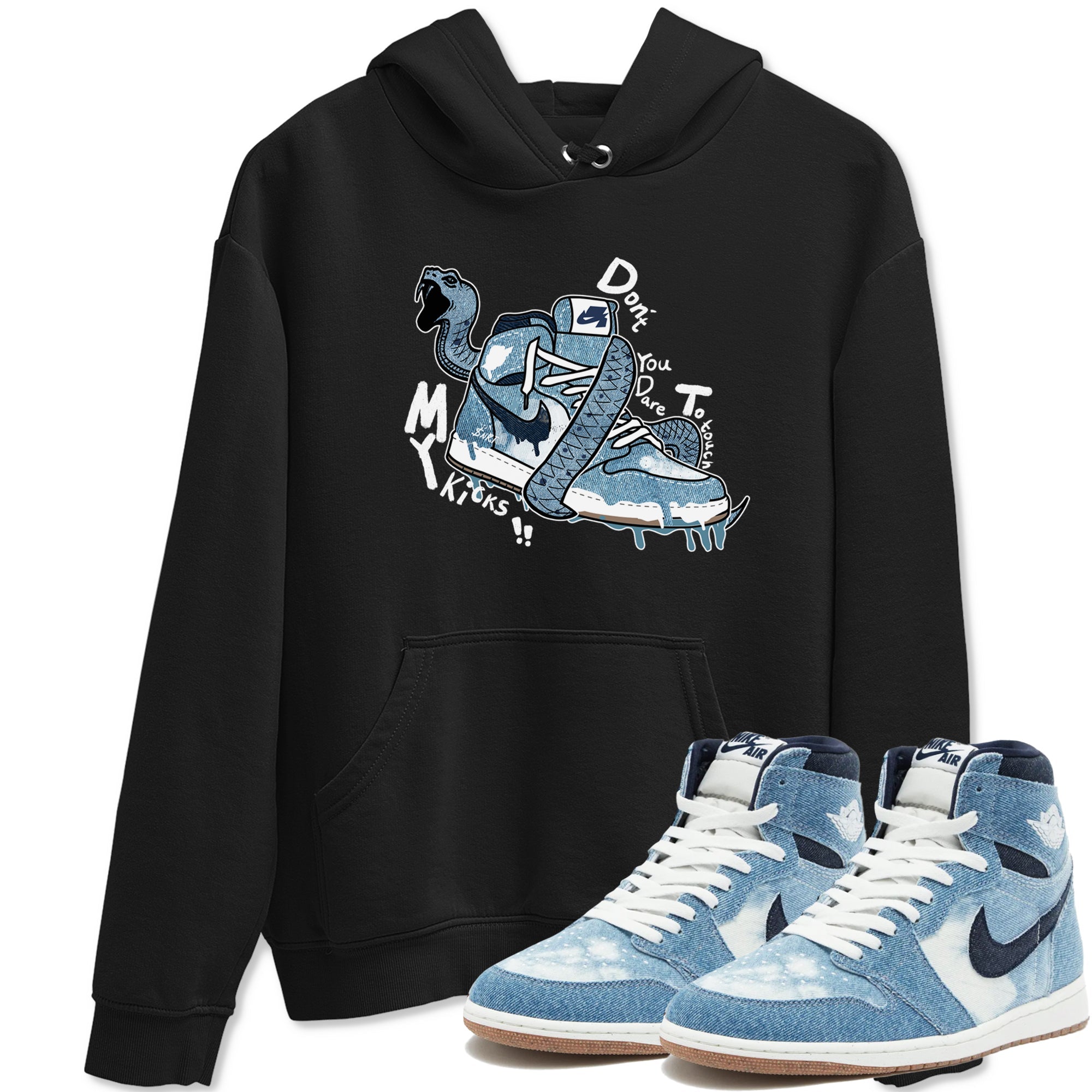 1s Denim shirts to match jordans Don't Touch My Kicks sneaker match tees Air Jordan 1 Denim Drip Gear Zone streetwear brand Black 1 unisex cotton tee