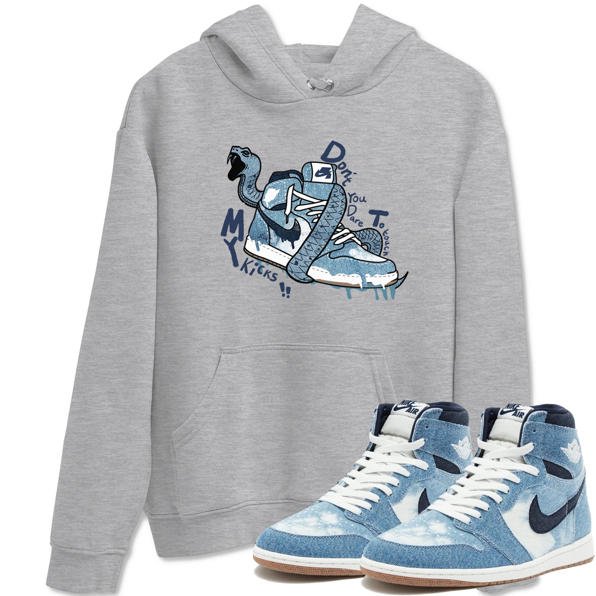 1s Denim shirts to match jordans Don't Touch My Kicks sneaker match tees Air Jordan 1 Denim Drip Gear Zone streetwear brand Heather Grey 1 unisex cotton tee