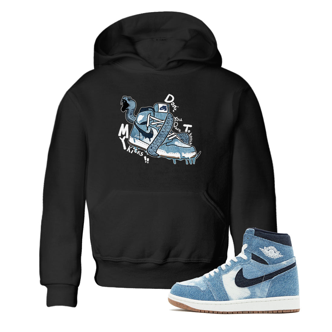 1s Denim shirts to match jordans Don't Touch My Kicks sneaker match tees Air Jordan 1 Denim Drip Gear Zone streetwear brand Baby and Youth Black 1 cotton tee