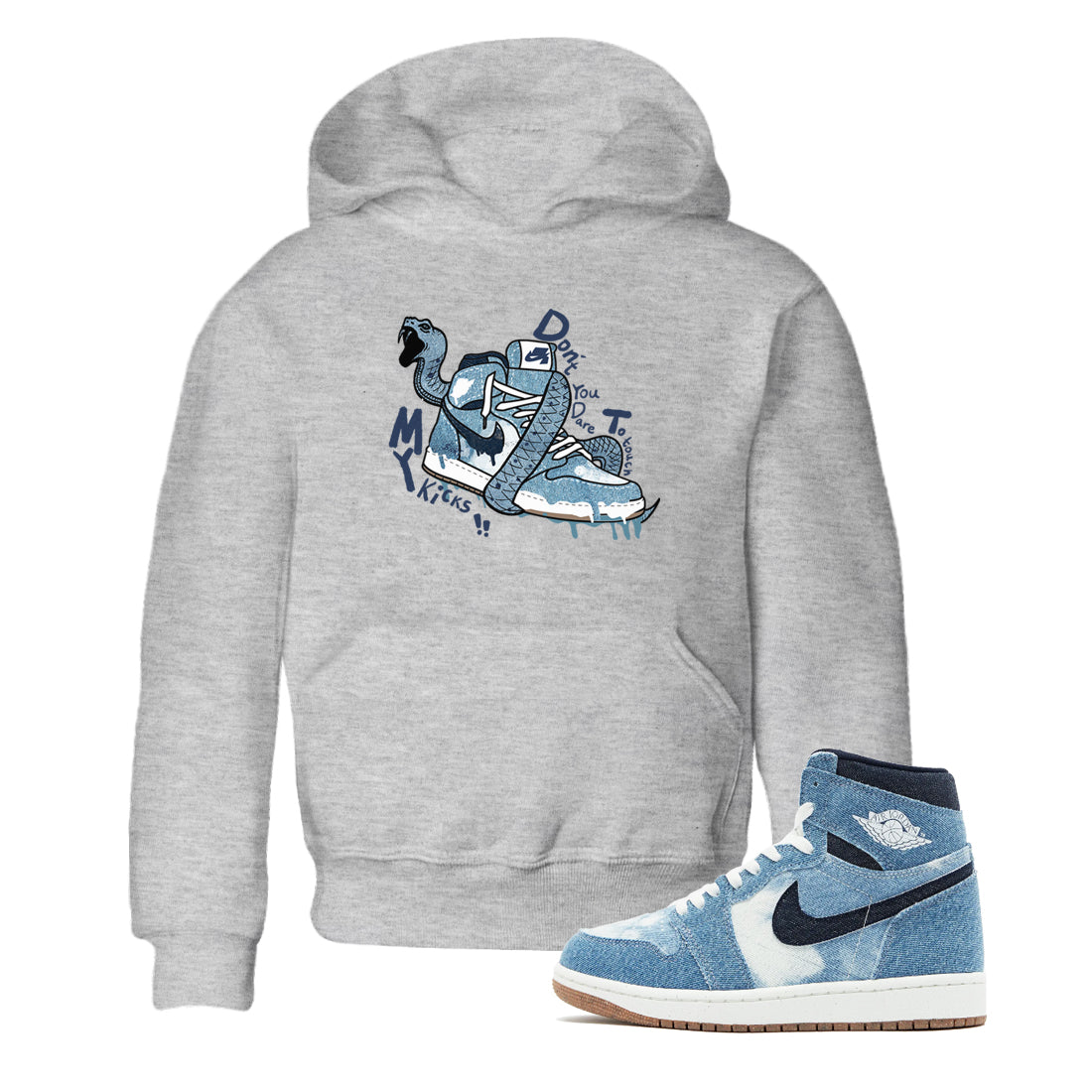 1s Denim shirts to match jordans Don't Touch My Kicks sneaker match tees Air Jordan 1 Denim Drip Gear Zone streetwear brand Baby and Youth Heather Grey 1 cotton tee
