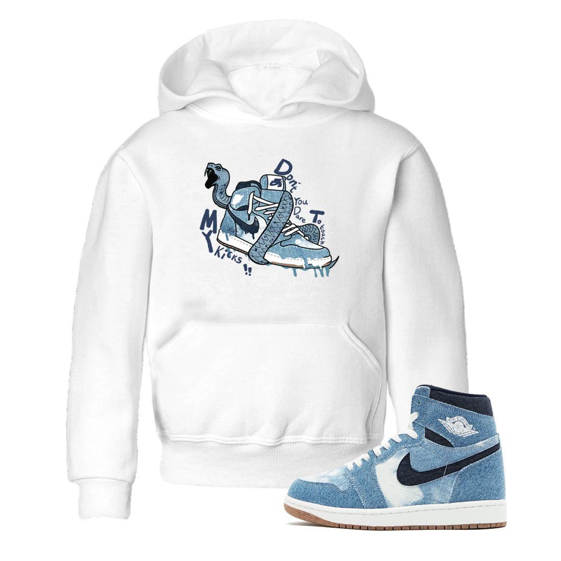 1s Denim shirts to match jordans Don't Touch My Kicks sneaker match tees Air Jordan 1 Denim Drip Gear Zone streetwear brand Baby and Youth White 1 cotton tee