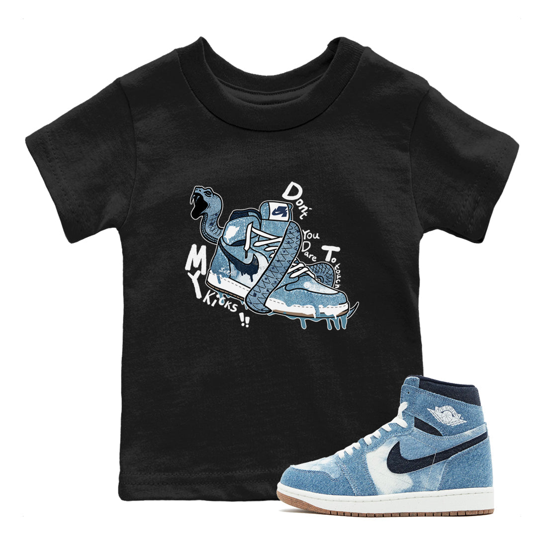 1s Denim shirts to match jordans Don't Touch My Kicks sneaker match tees Air Jordan 1 Denim Drip Gear Zone streetwear brand Baby and Youth Black 1 cotton tee